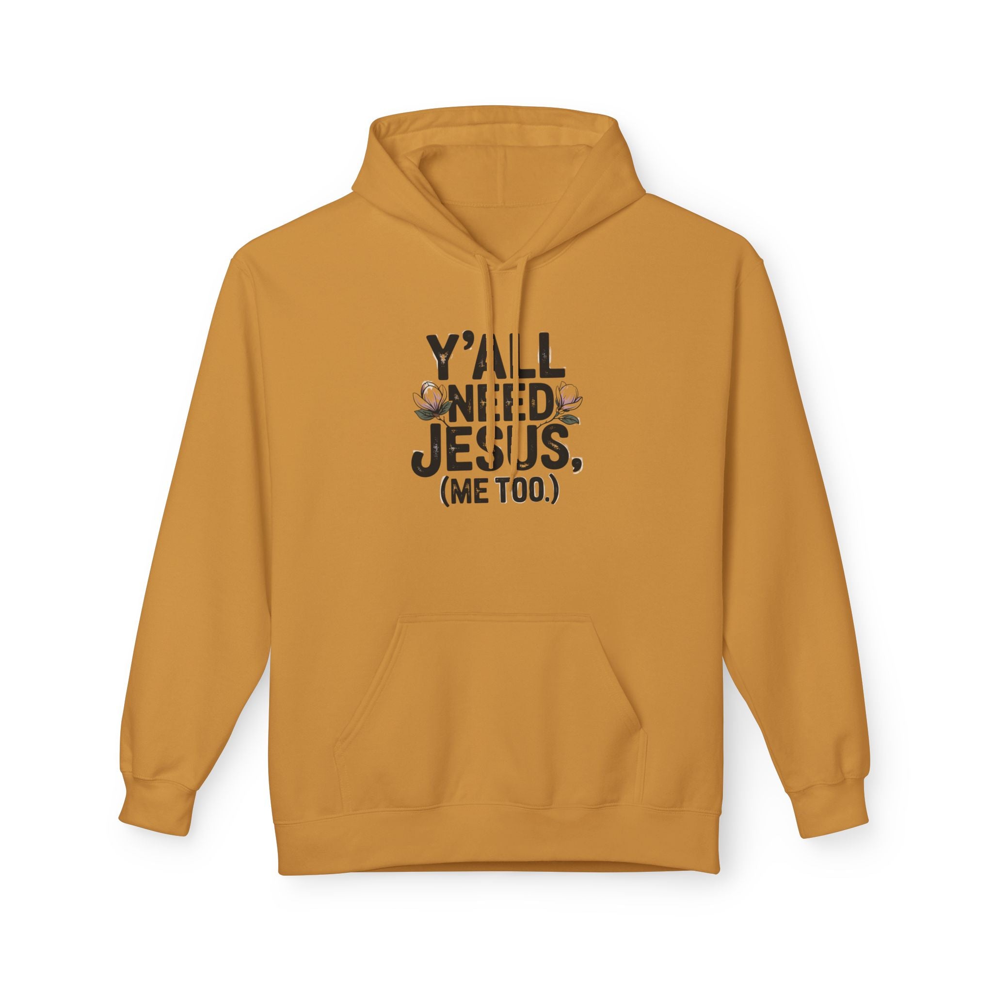 Y'all Need Jesus (Me Too.) Hoodie — Christian Faith Graphic Hoodie