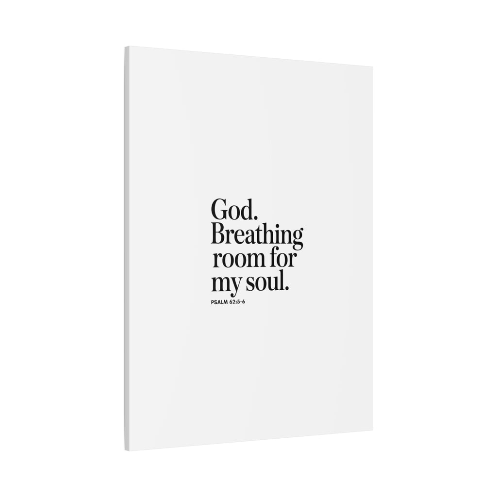 God breathing room for my soul Christian Canvas Wall Art — Minimal Heart Quote Stretched Matte Canvas