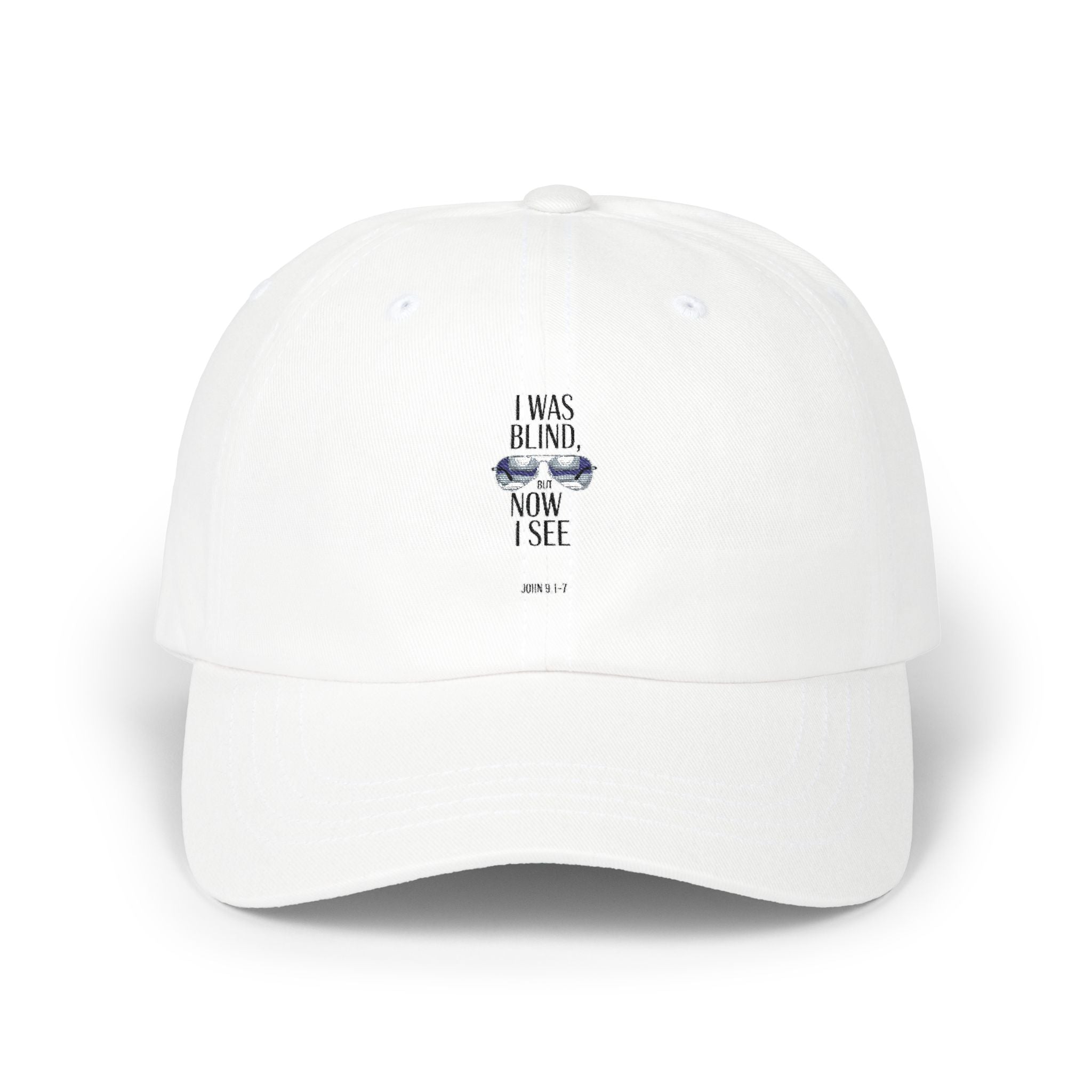 I Was Blind Now I See Dad Cap – Inspirational Minimalist Baseball Hat