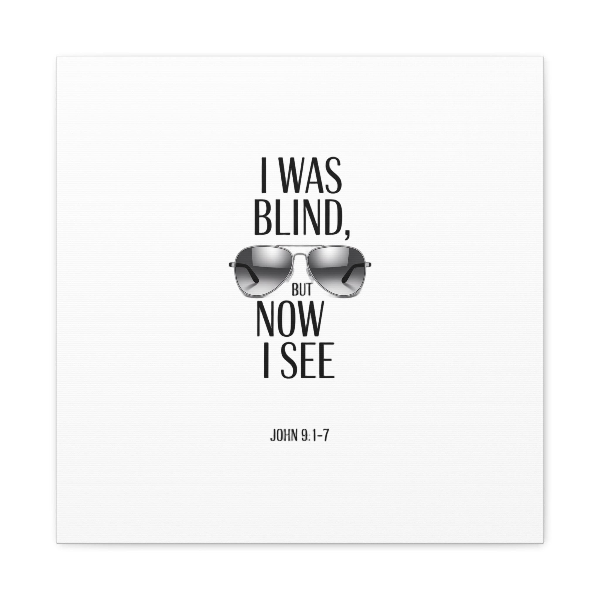Canvas Wall Art — Cool Sunglasses "I Was Blind But Now I See"