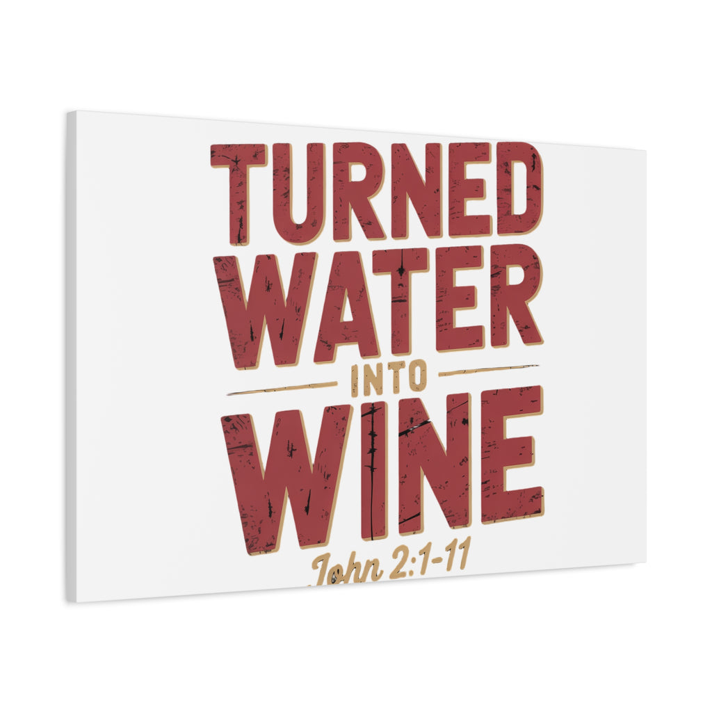 Copy of He Turned Water Into Wine — Christian Canvas Wall Art (Matte Stretched)