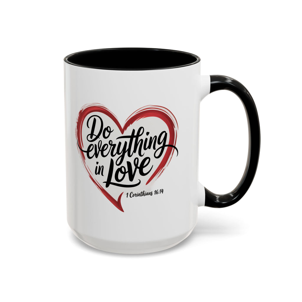 Do Everything in Love Heart Accent Coffee Mug — Inspirational Scripture Coffee Mug (11/15oz)