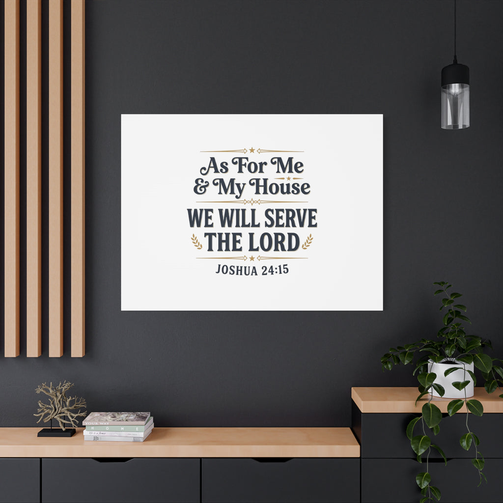 Canvas Wall Art – “As For Me & My House We Will Serve the Lord” (Joshua 24:15)