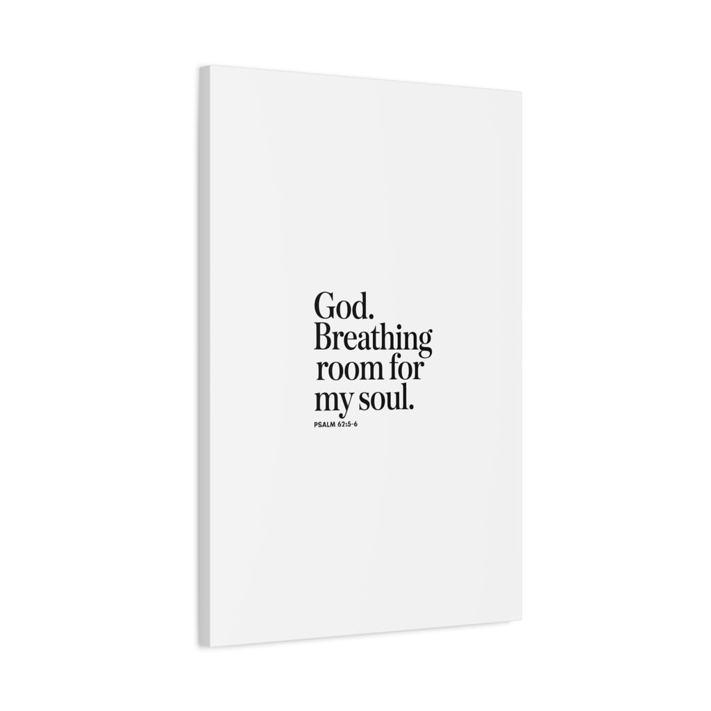God breathing room for my soul Christian Canvas Wall Art — Minimal Heart Quote Stretched Matte Canvas