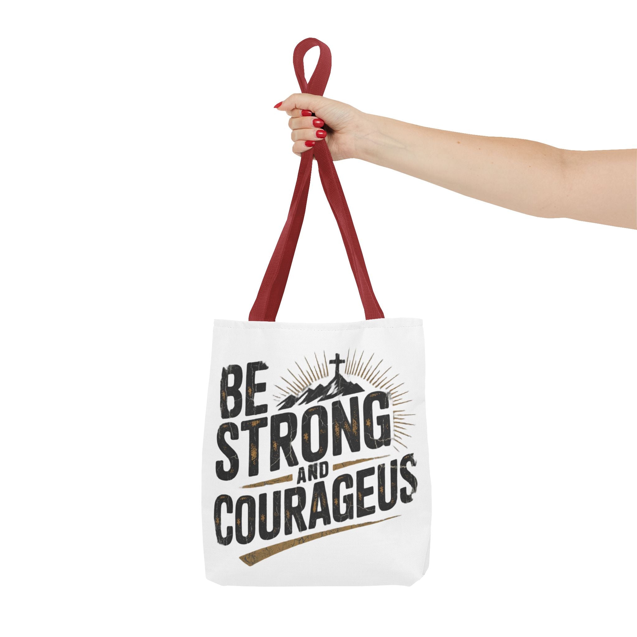 Tote — "Be Strong and Courageous" Inspirational Scripture Tote Bag