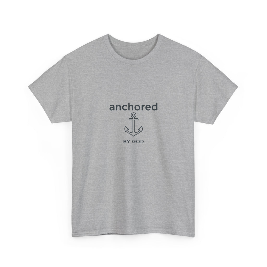Anchored by God Christian T-Shirt — Inspirational Faith Tee