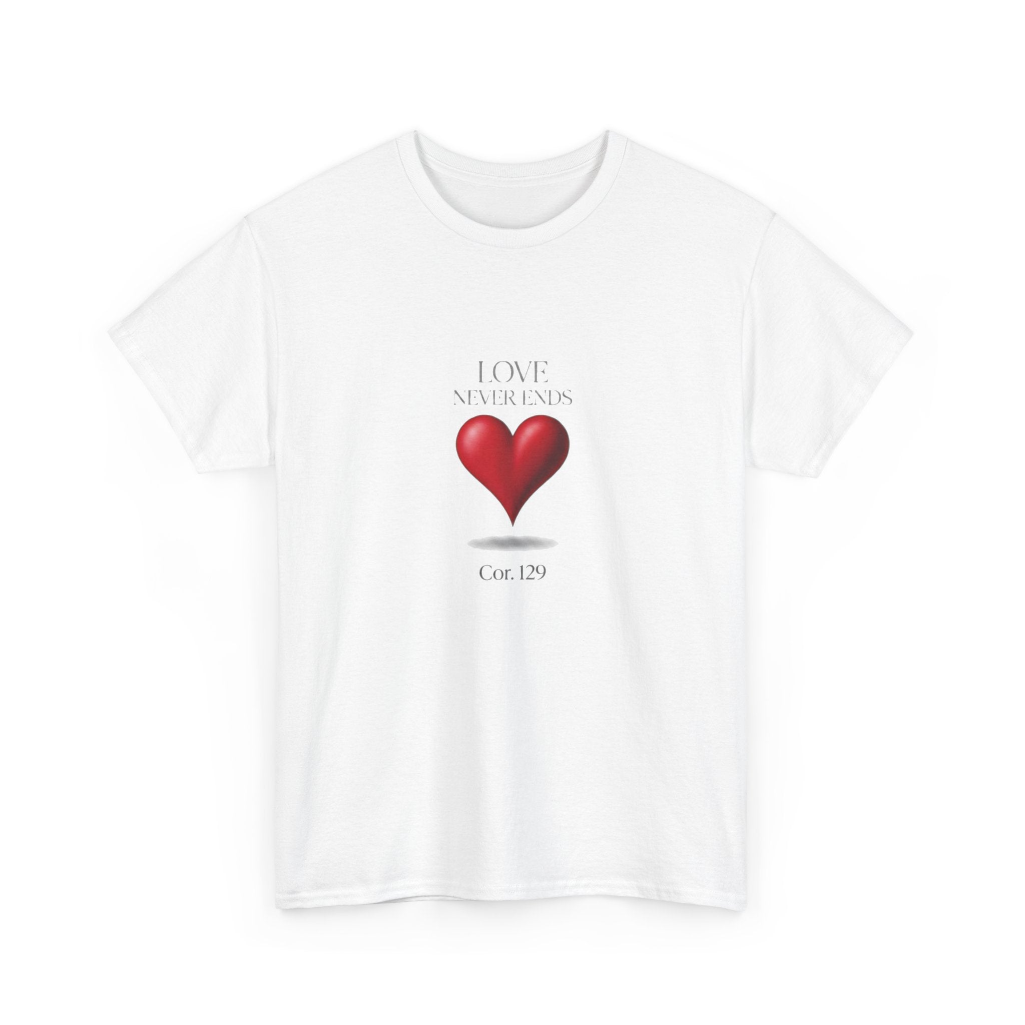 Love Never Ends Christian T-Shirt — Inspirational Scripture Tee