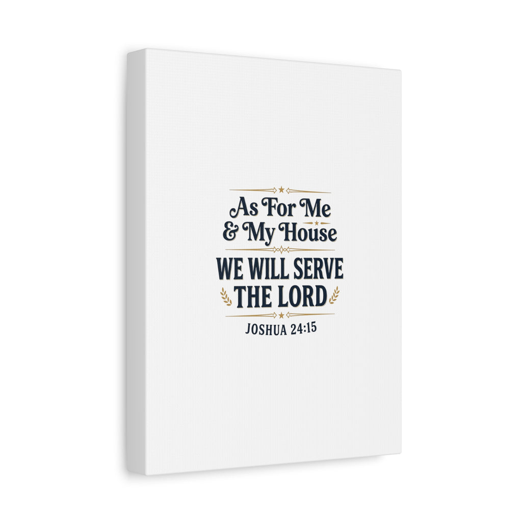 Canvas Wall Art – “As For Me & My House We Will Serve the Lord” (Joshua 24:15)