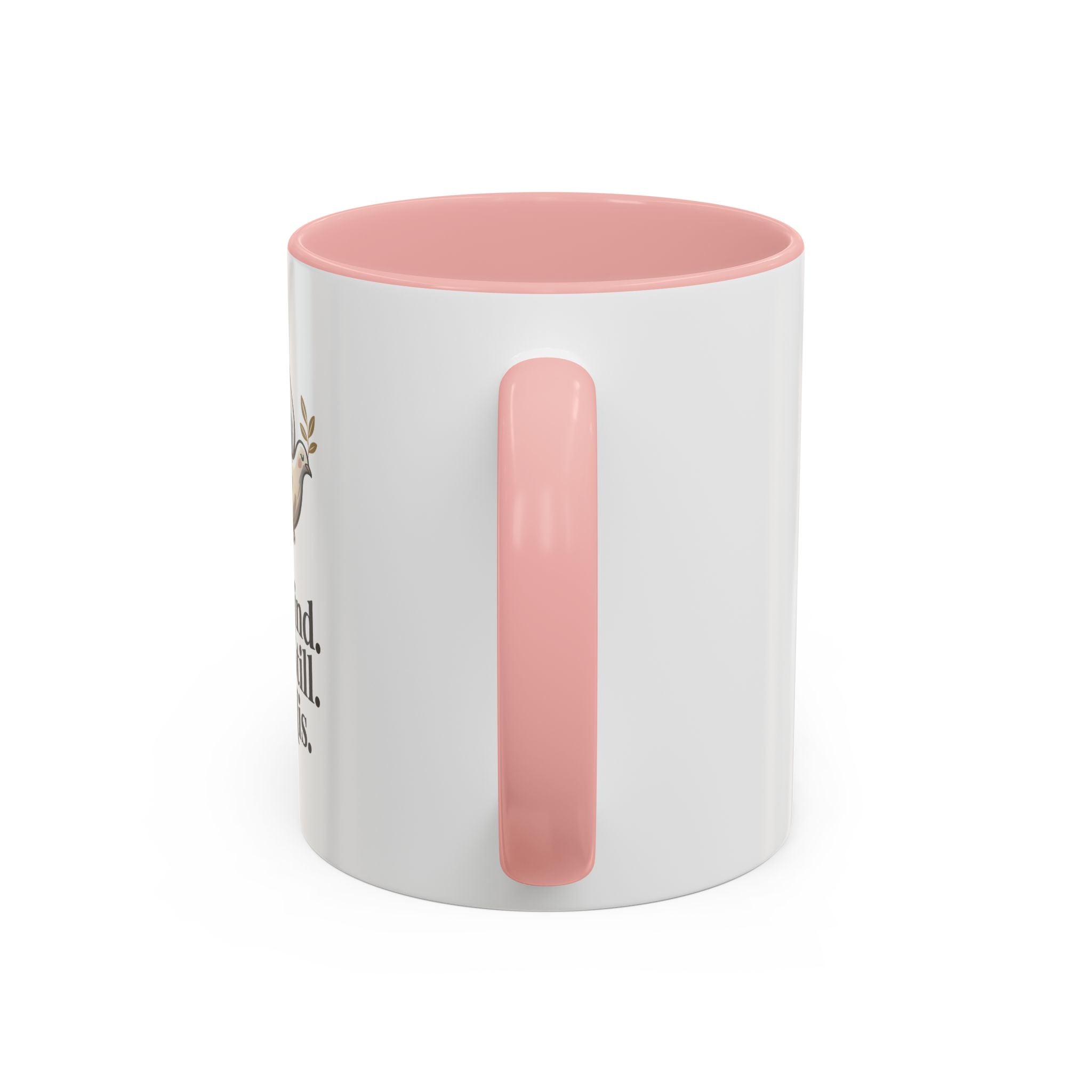 Be Kind. Be Still. Be His. Dove Ceramic Coffee Mug — 11oz & 15oz
