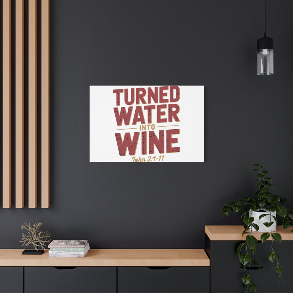 Copy of He Turned Water Into Wine — Christian Canvas Wall Art (Matte Stretched)