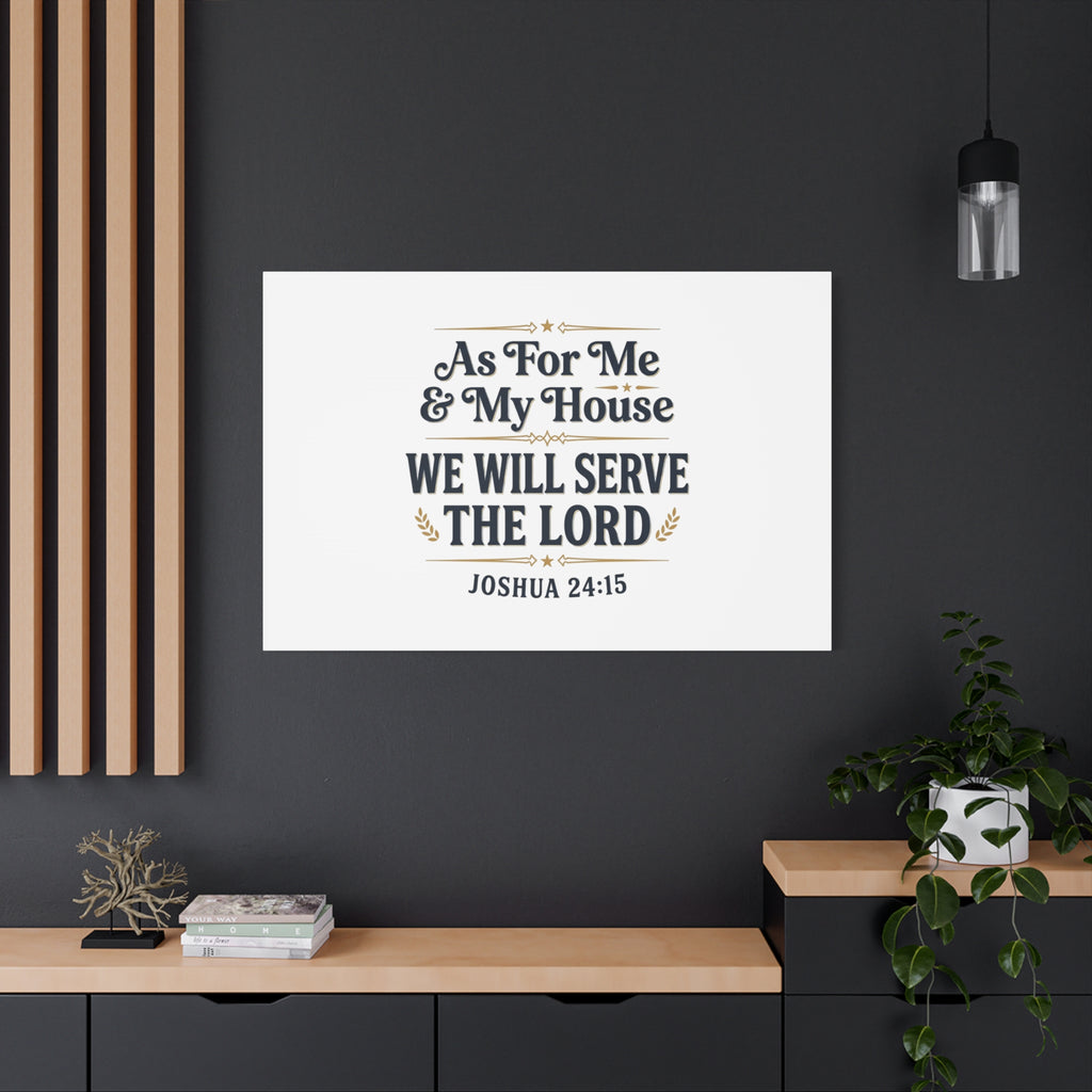 Canvas Wall Art – “As For Me & My House We Will Serve the Lord” (Joshua 24:15)