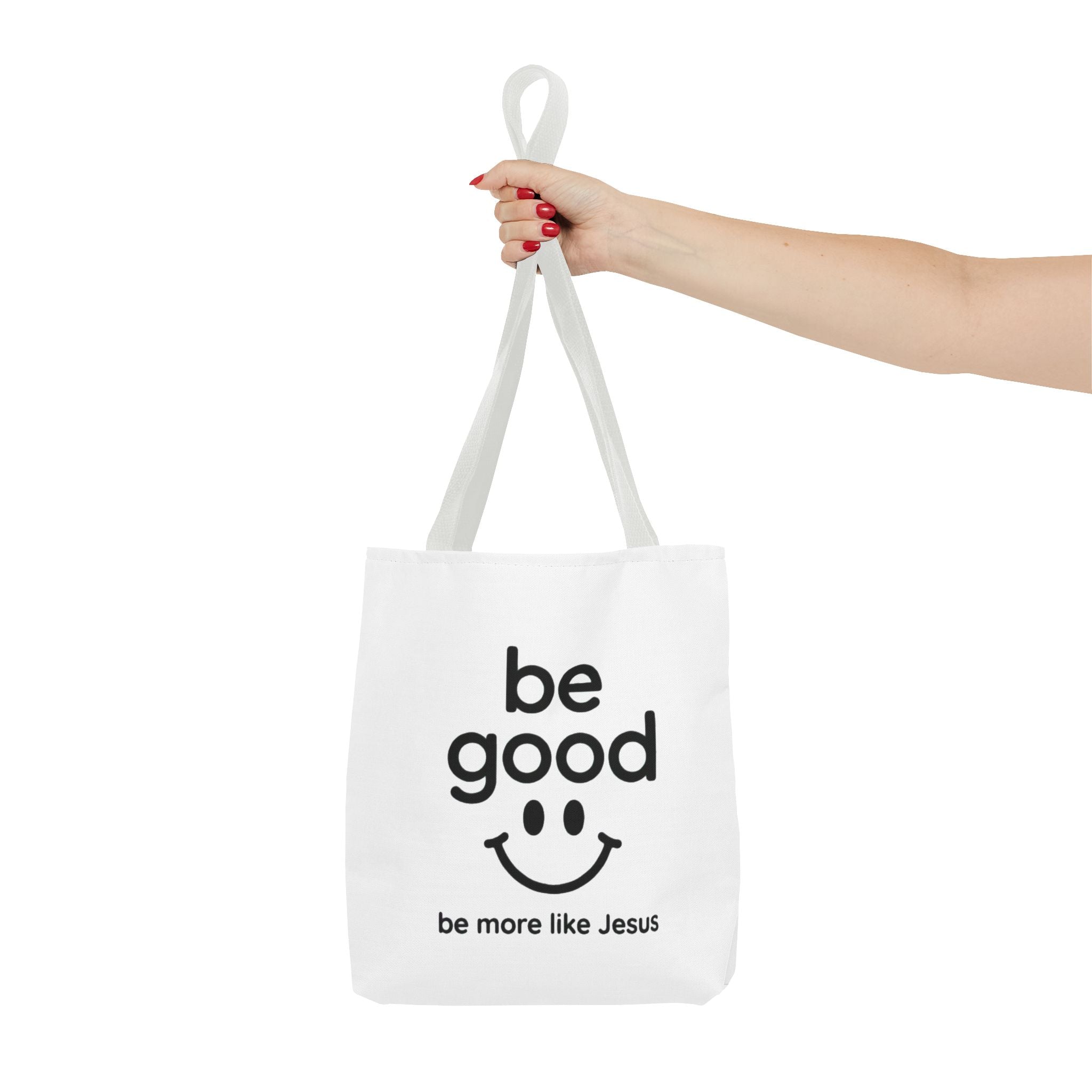 Be Good Smile Christian Tote Bag — "Be more like Jesus" Inspirational Canvas Tote