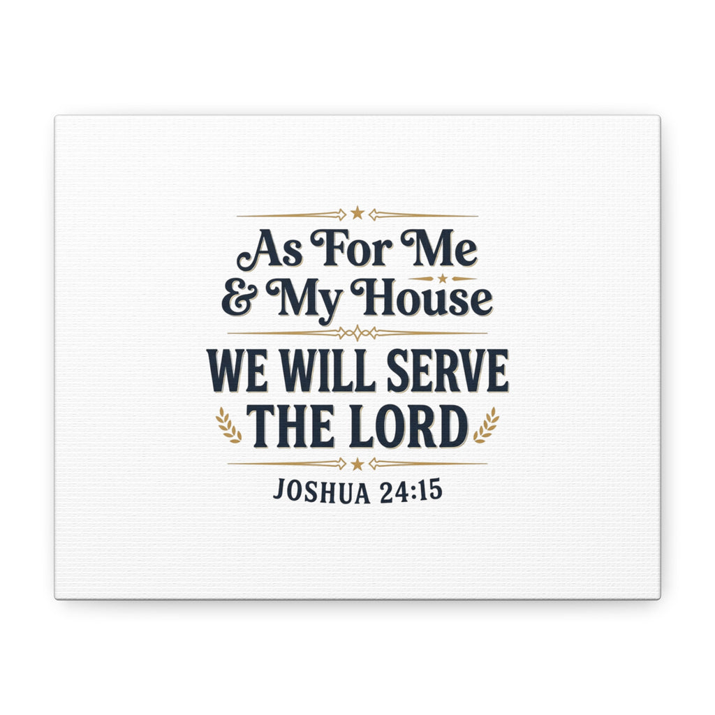Canvas Wall Art – “As For Me & My House We Will Serve the Lord” (Joshua 24:15)