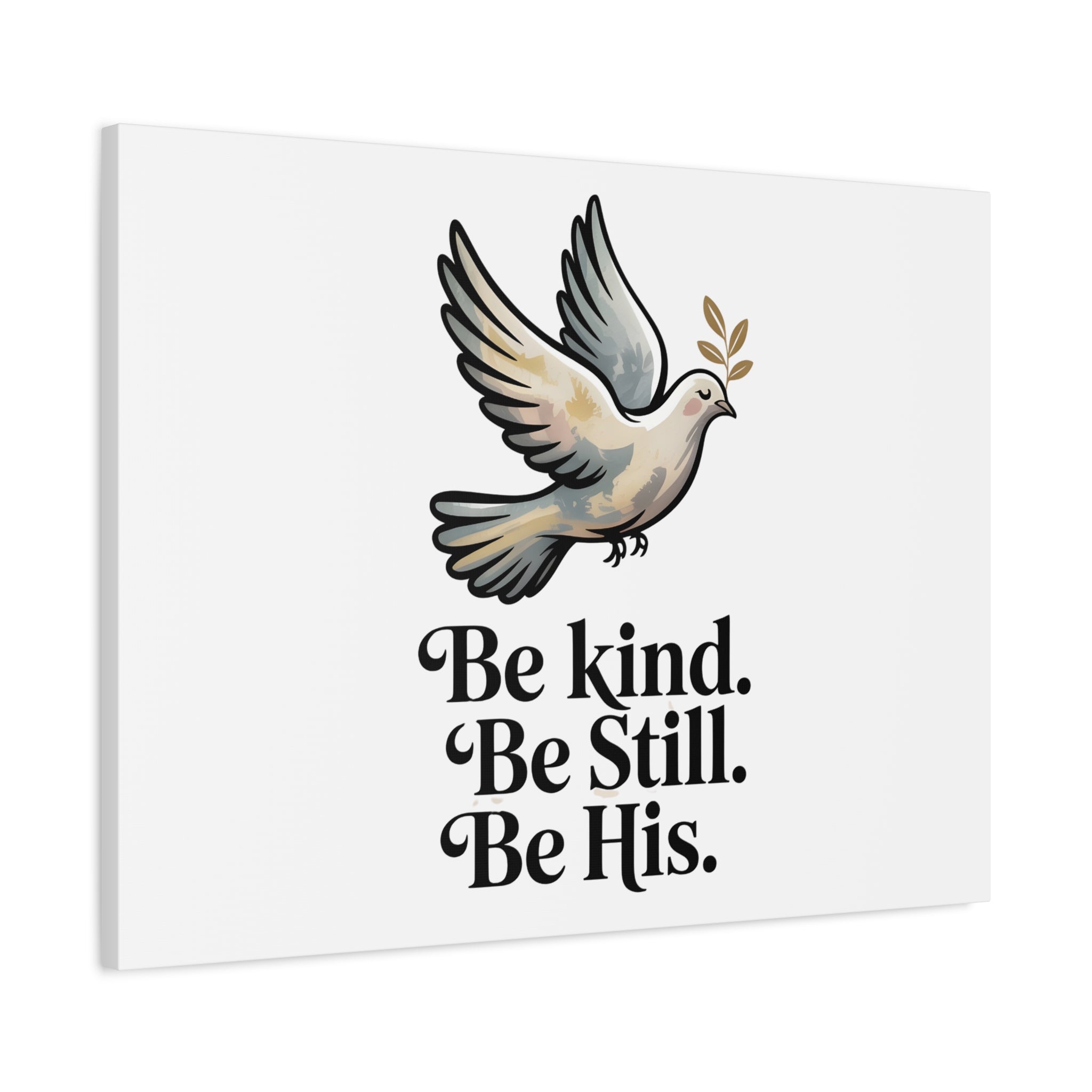 Be Kind Be Still Be His Dove Canvas Wall Art