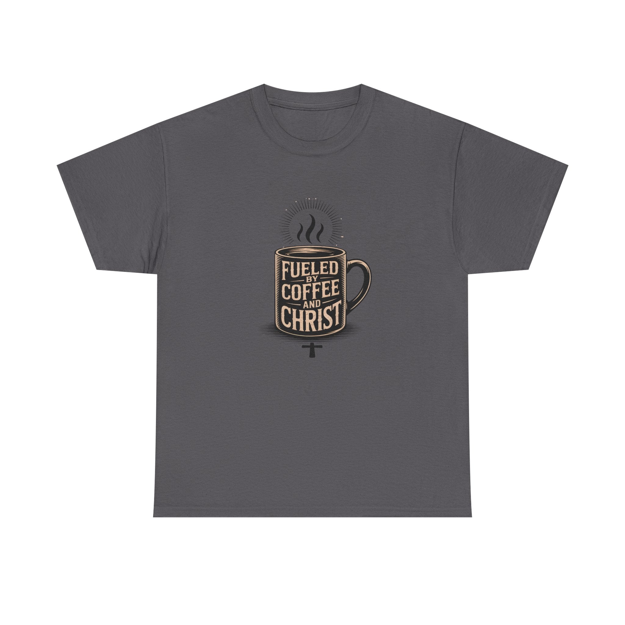 Fueled by Coffee and Christ - Casual Worship T-Shirt
