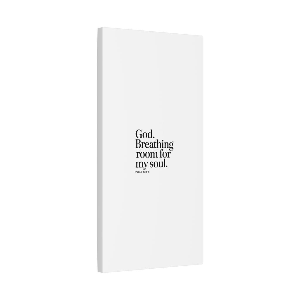 God breathing room for my soul Christian Canvas Wall Art — Minimal Heart Quote Stretched Matte Canvas