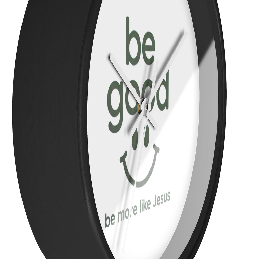 Wall Clock — “Be Good” Christian Inspirational Clock (Be More Like Jesus)
