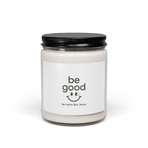 Be Good Soy Candle — 'Be More Like Jesus' Scented 9oz