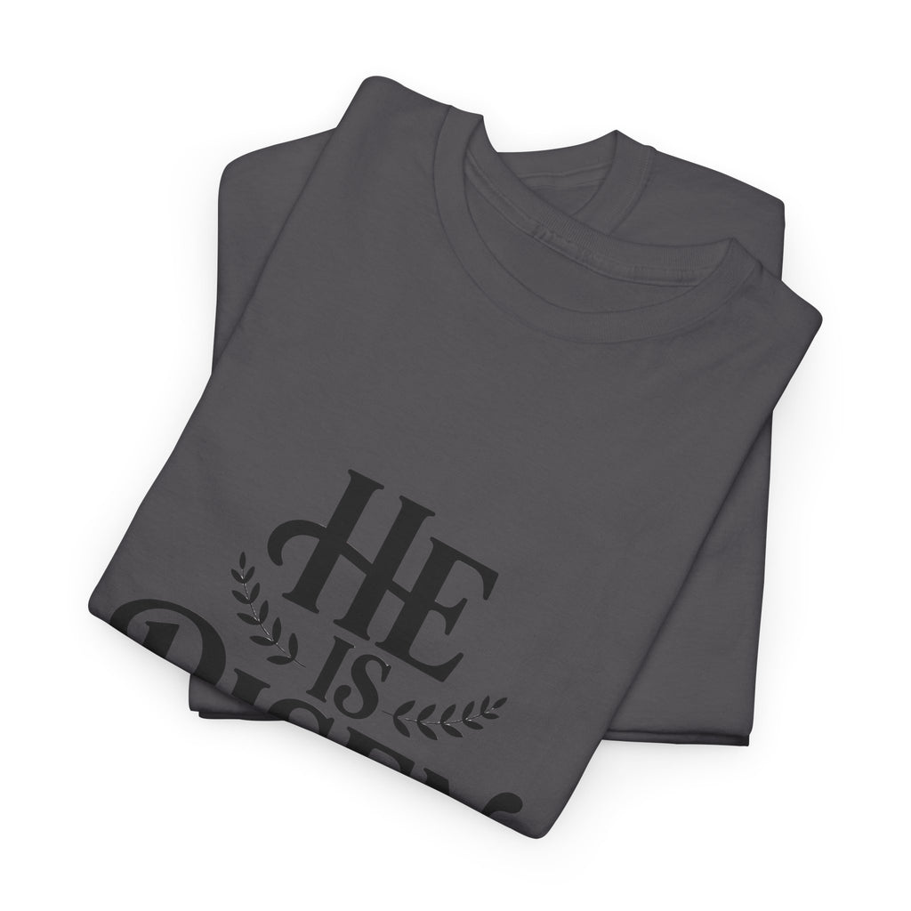 He Is Risen Christian T-Shirt — Faith Tee