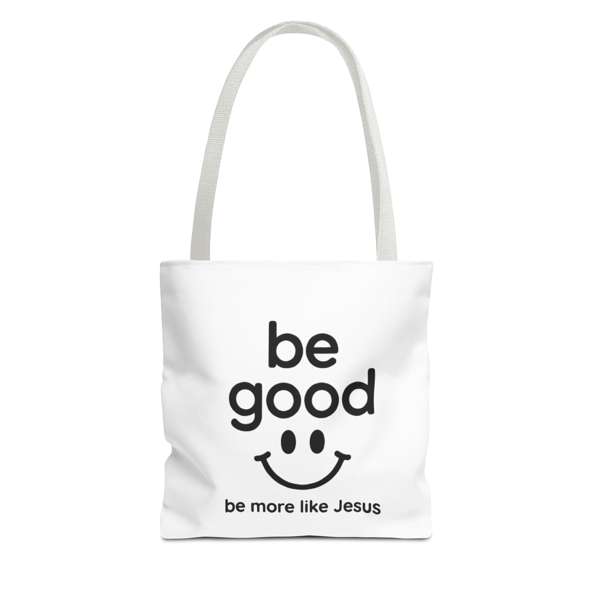 Be Good Smile Christian Tote Bag — "Be more like Jesus" Inspirational Canvas Tote