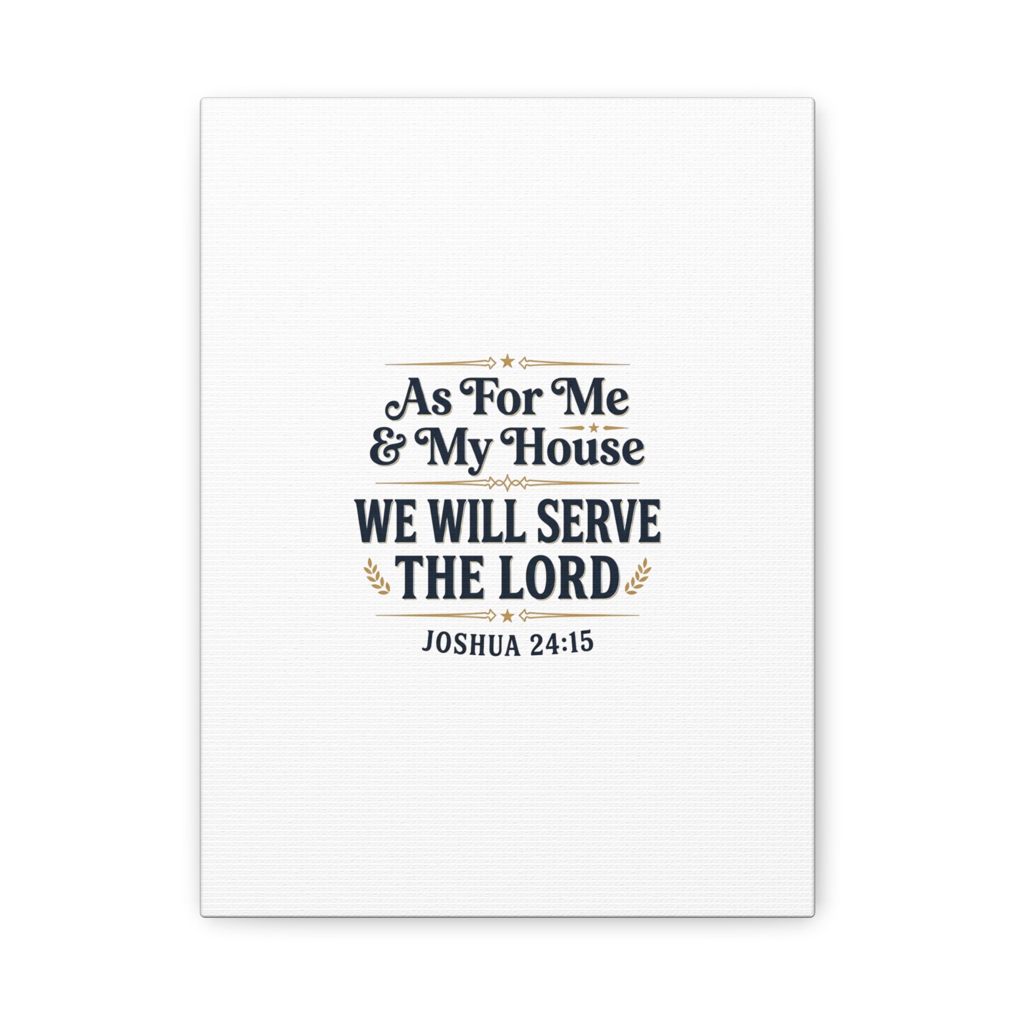 Canvas Wall Art – “As For Me & My House We Will Serve the Lord” (Joshua 24:15)