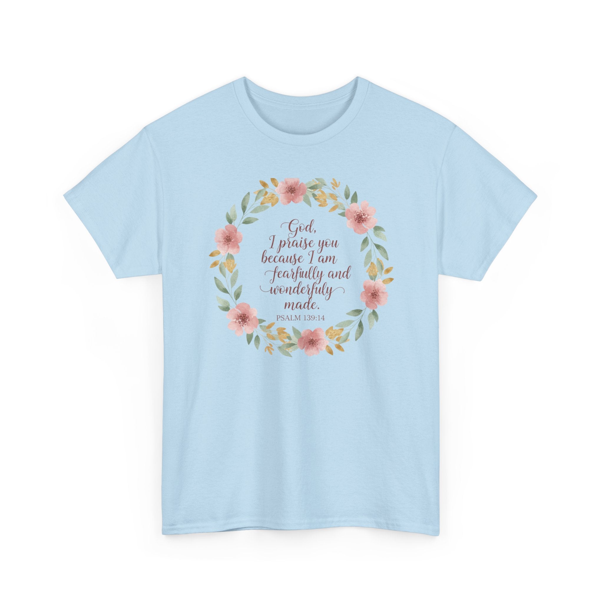 Fearfully & Wonderfully Made T-Shirt — Floral Christian Psalm 139:14 Tee