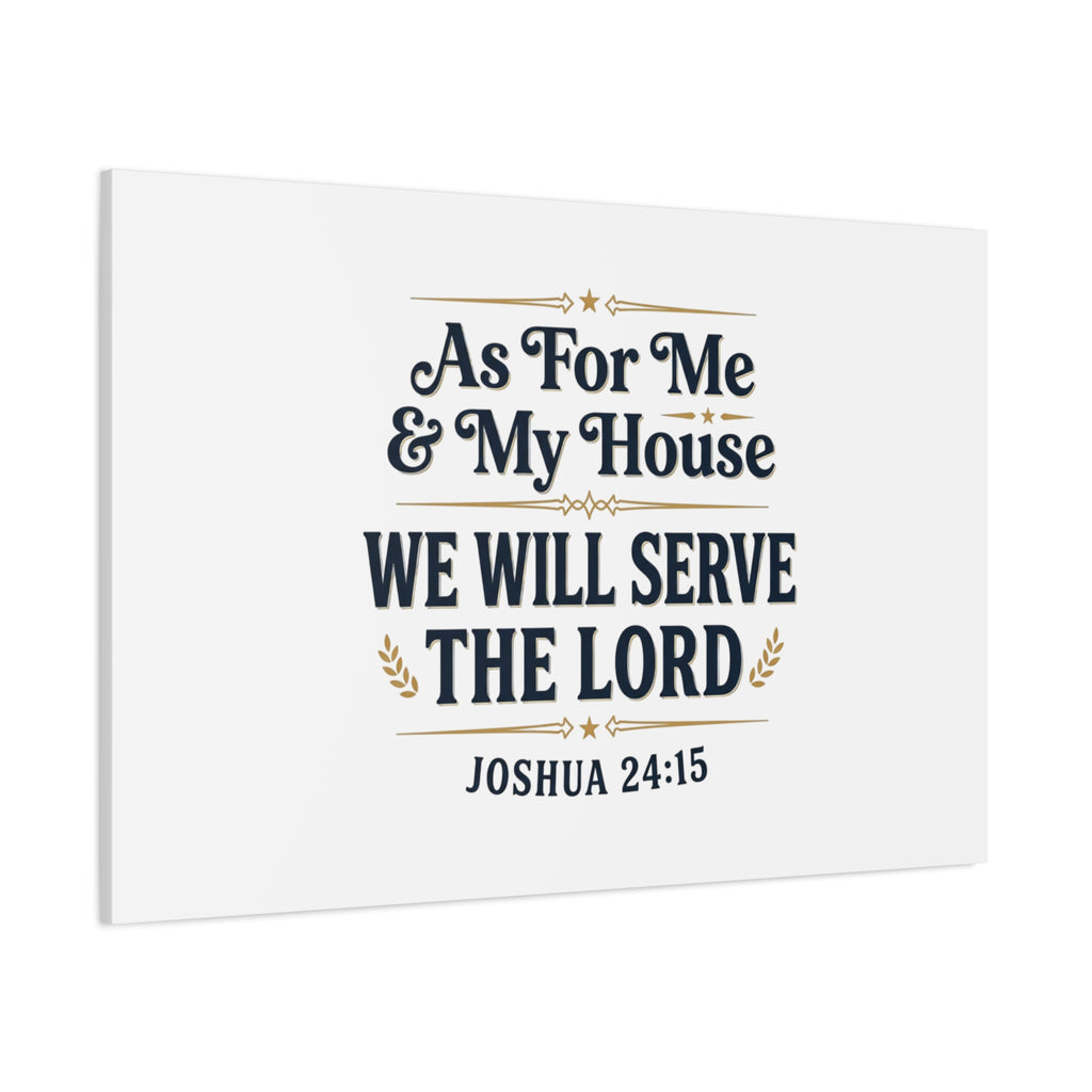 Canvas Wall Art – “As For Me & My House We Will Serve the Lord” (Joshua 24:15)