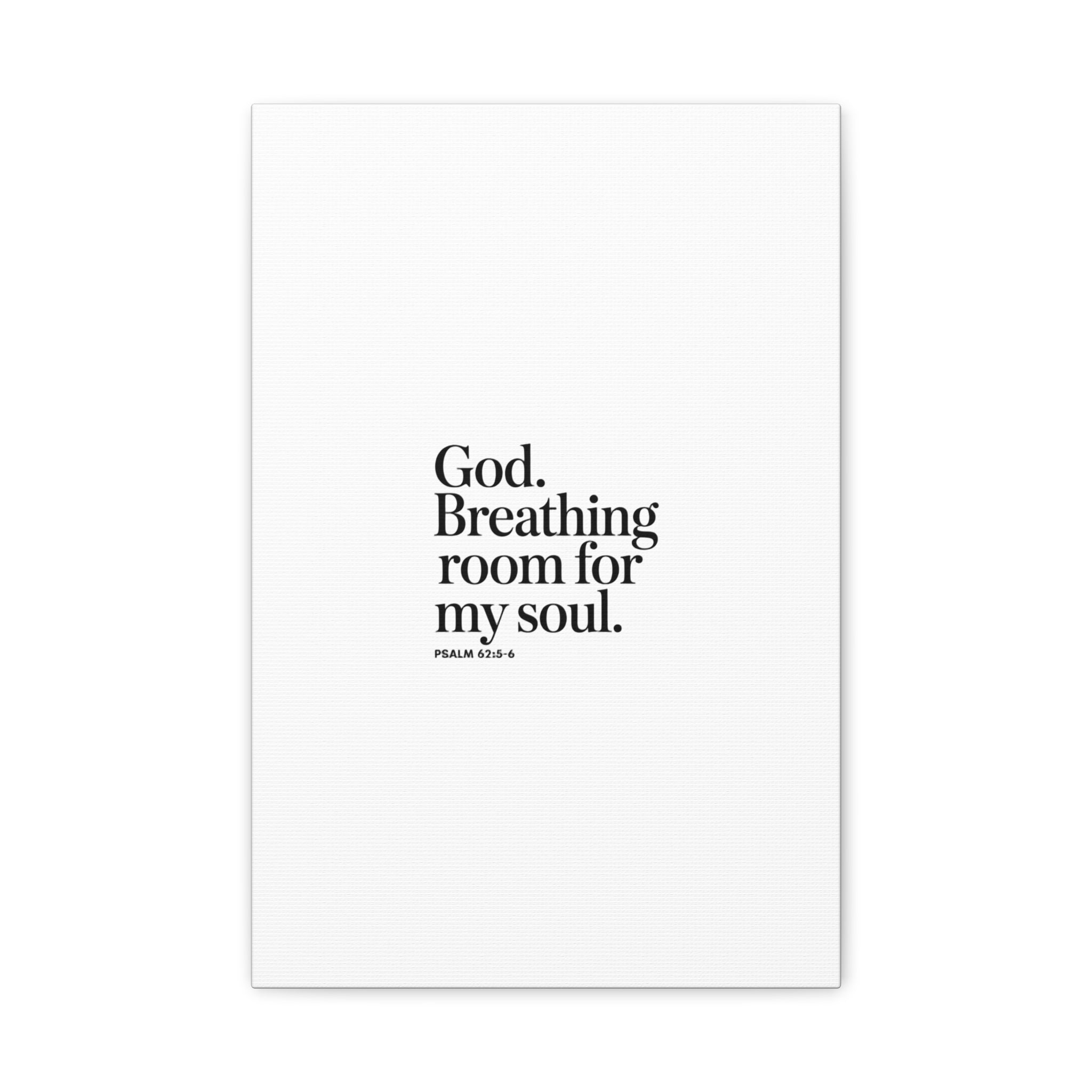 God breathing room for my soul Christian Canvas Wall Art — Minimal Heart Quote Stretched Matte Canvas