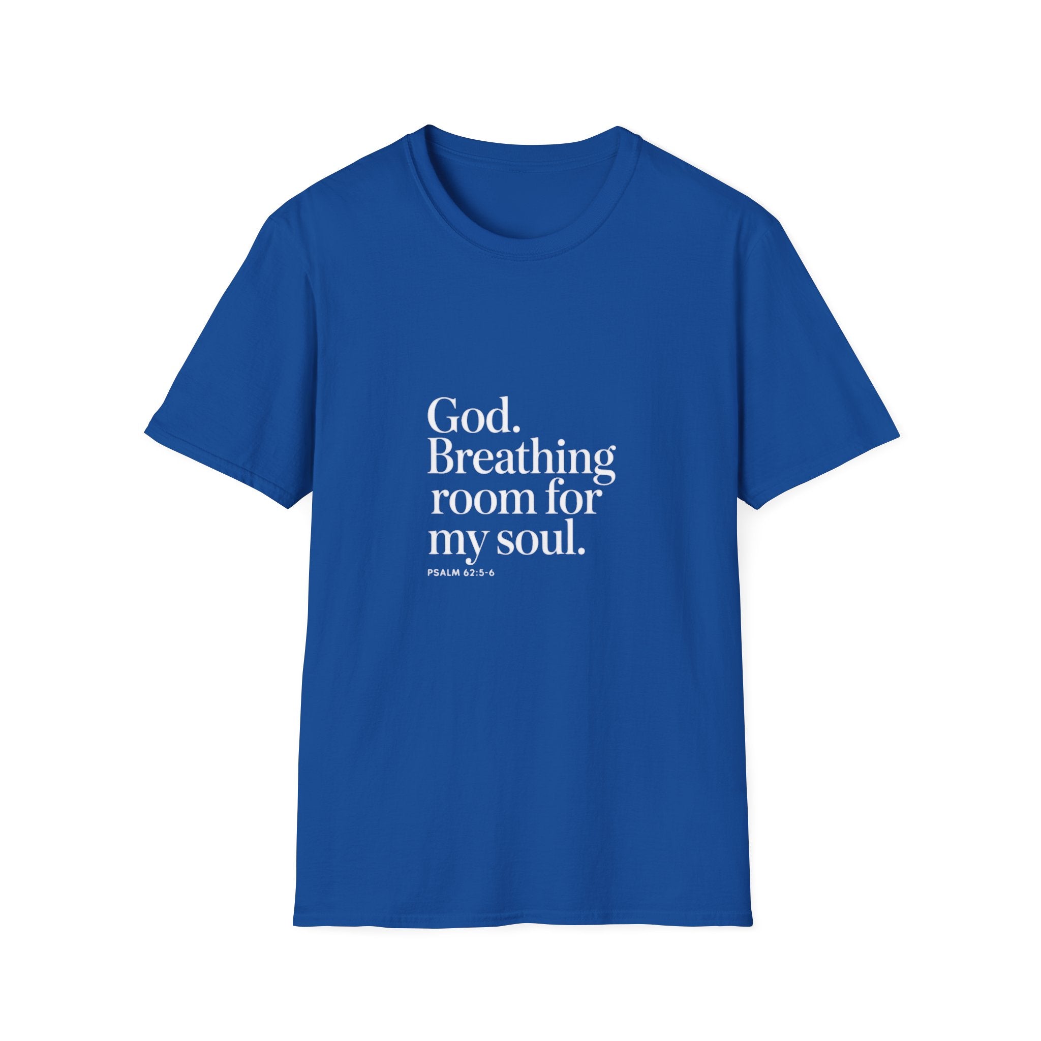 God Breathing Room For My Soul Christian T-Shirt