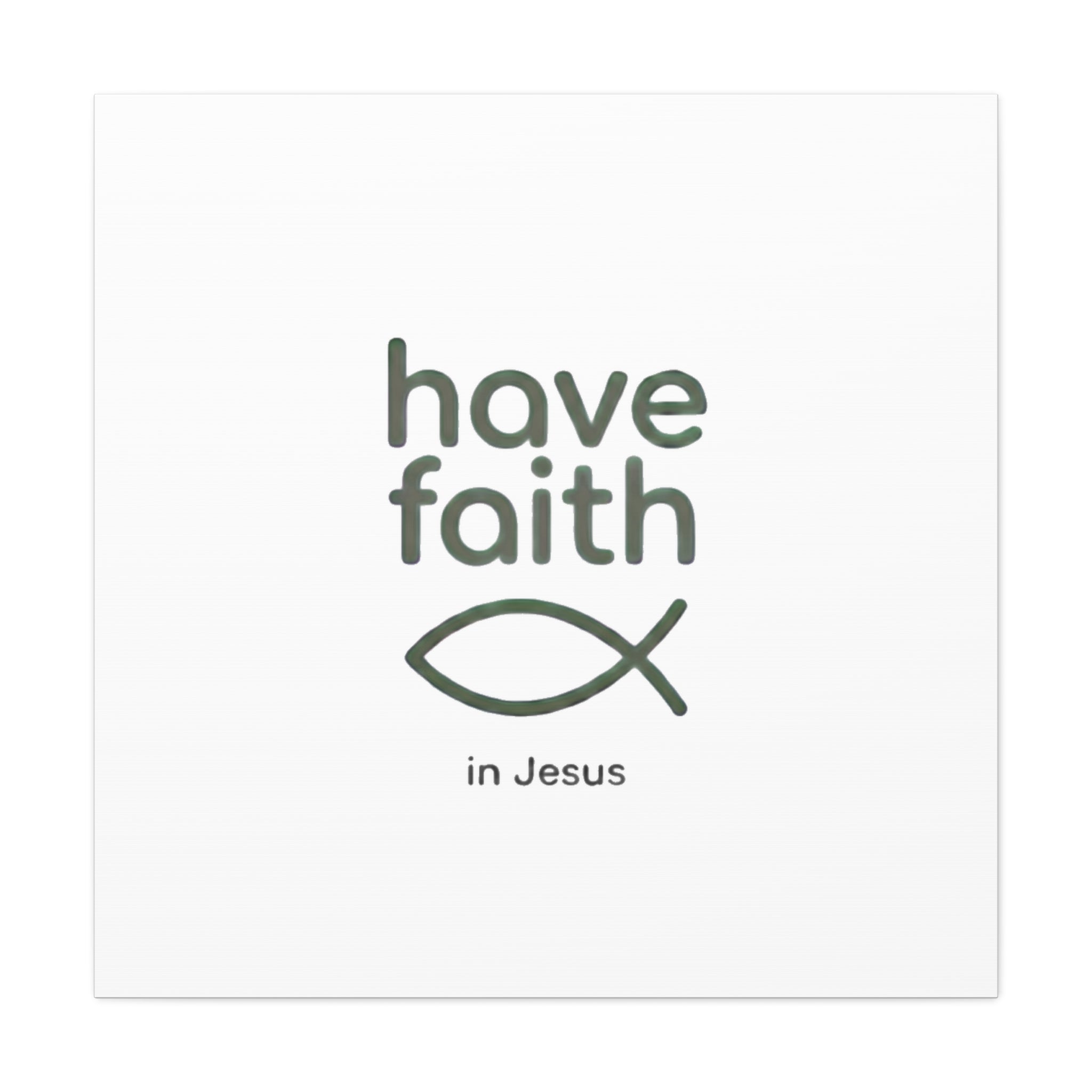 Have Faith in Jesus - Minimal Fish Canvas