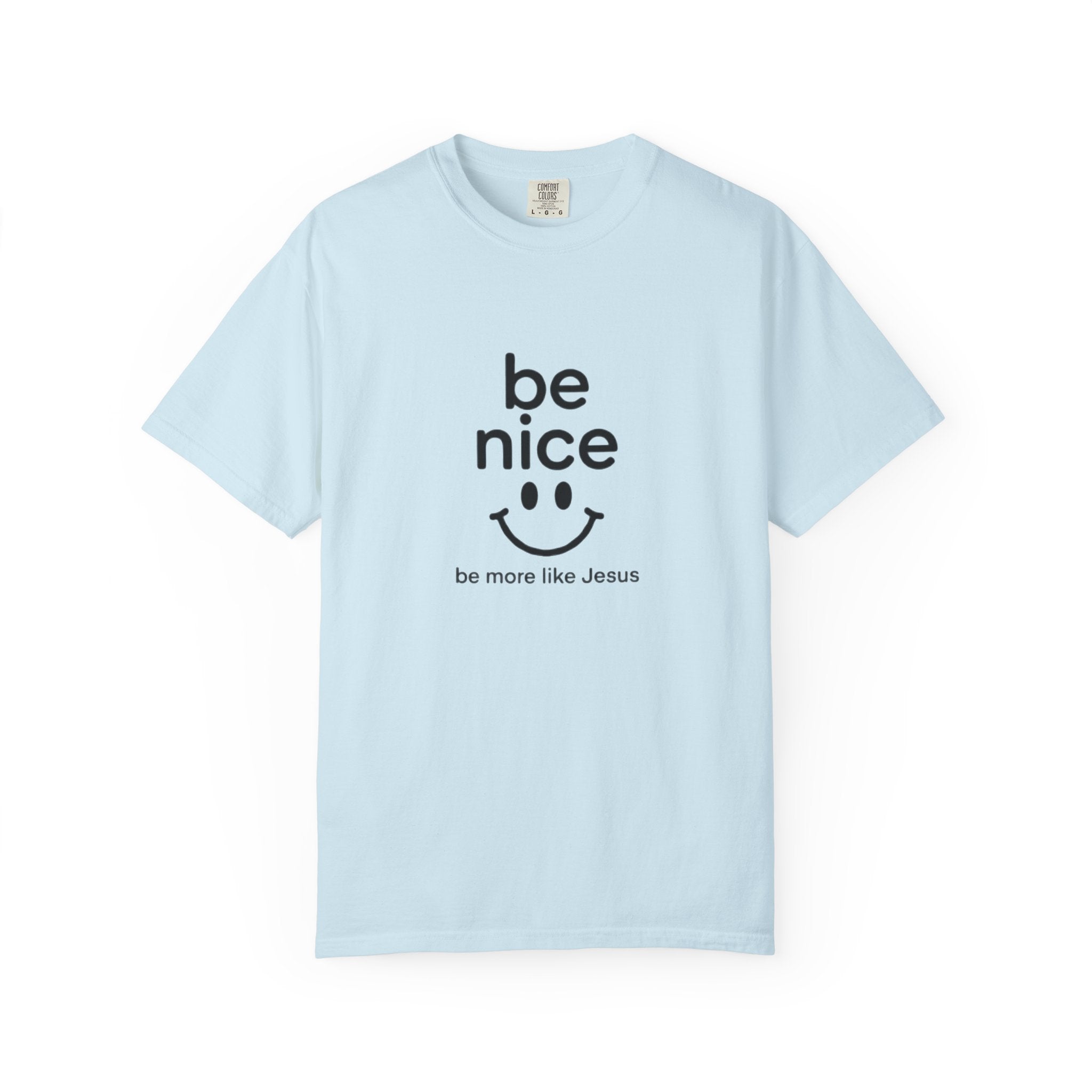 Be Nice Smiley T-Shirt — "be more like Jesus" Christian Tee