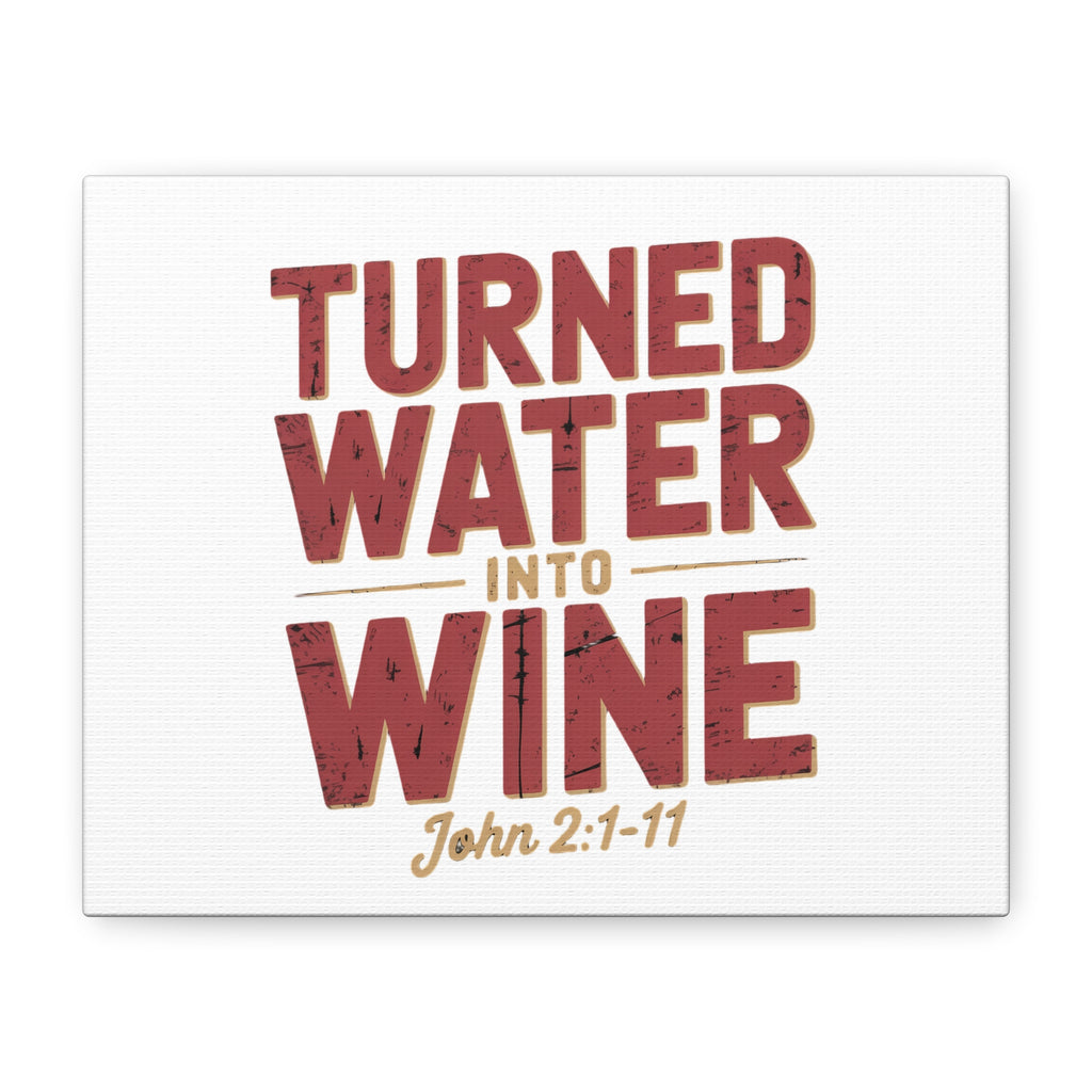Copy of He Turned Water Into Wine — Christian Canvas Wall Art (Matte Stretched)