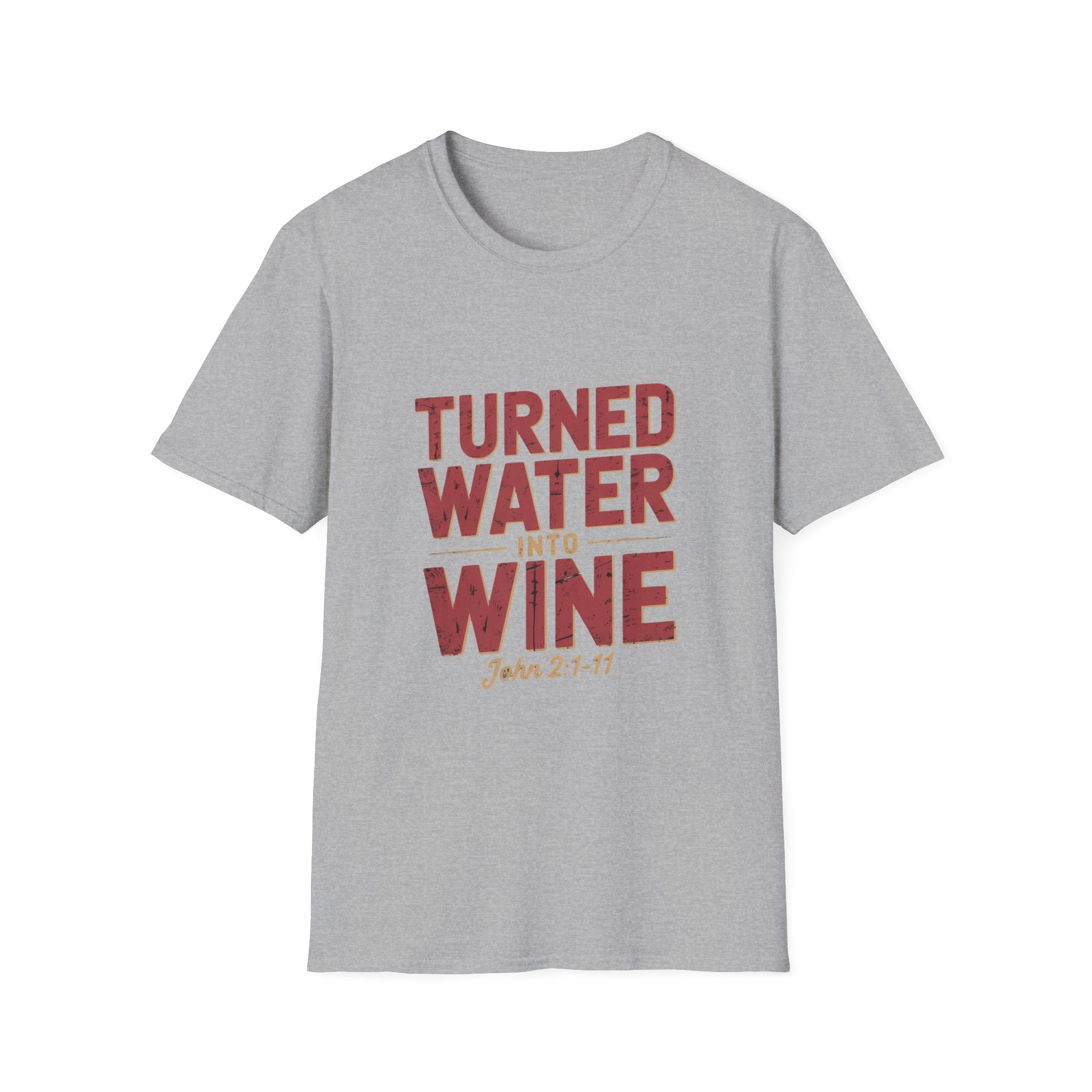 Turned Water Into Wine - Christian T-Shirt