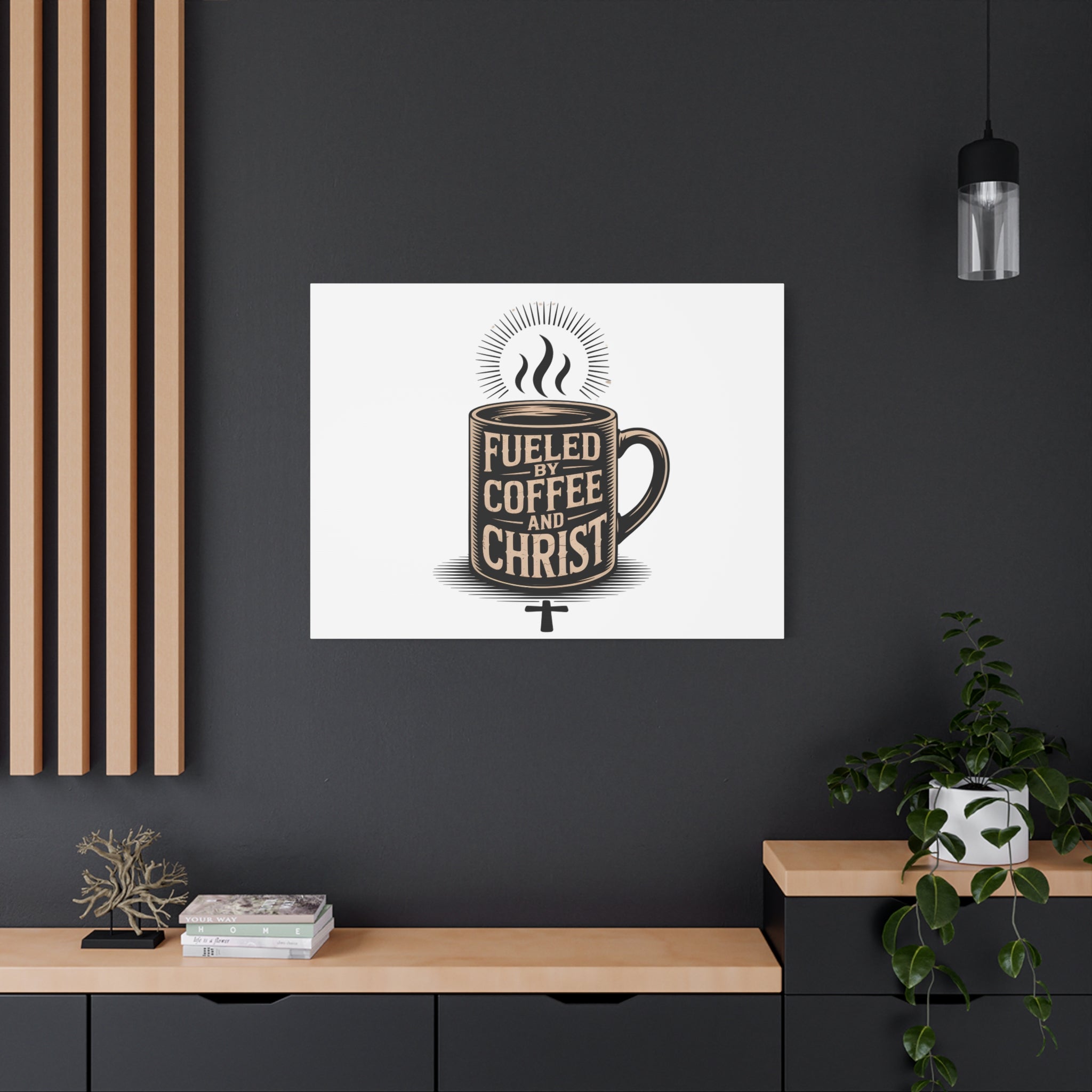 Canvas Wall Art — “Fueled by Coffee and Christ” Stretched Matte Canvas
