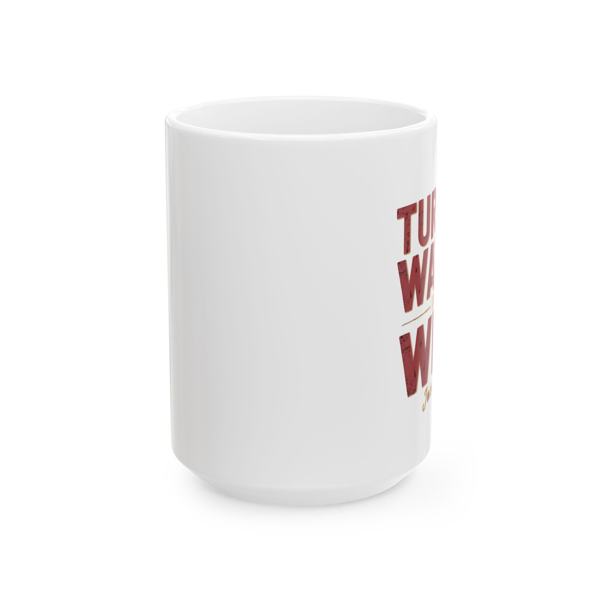 Christian Mug — “Turned Water into Wine” Inspirational Coffee Cup