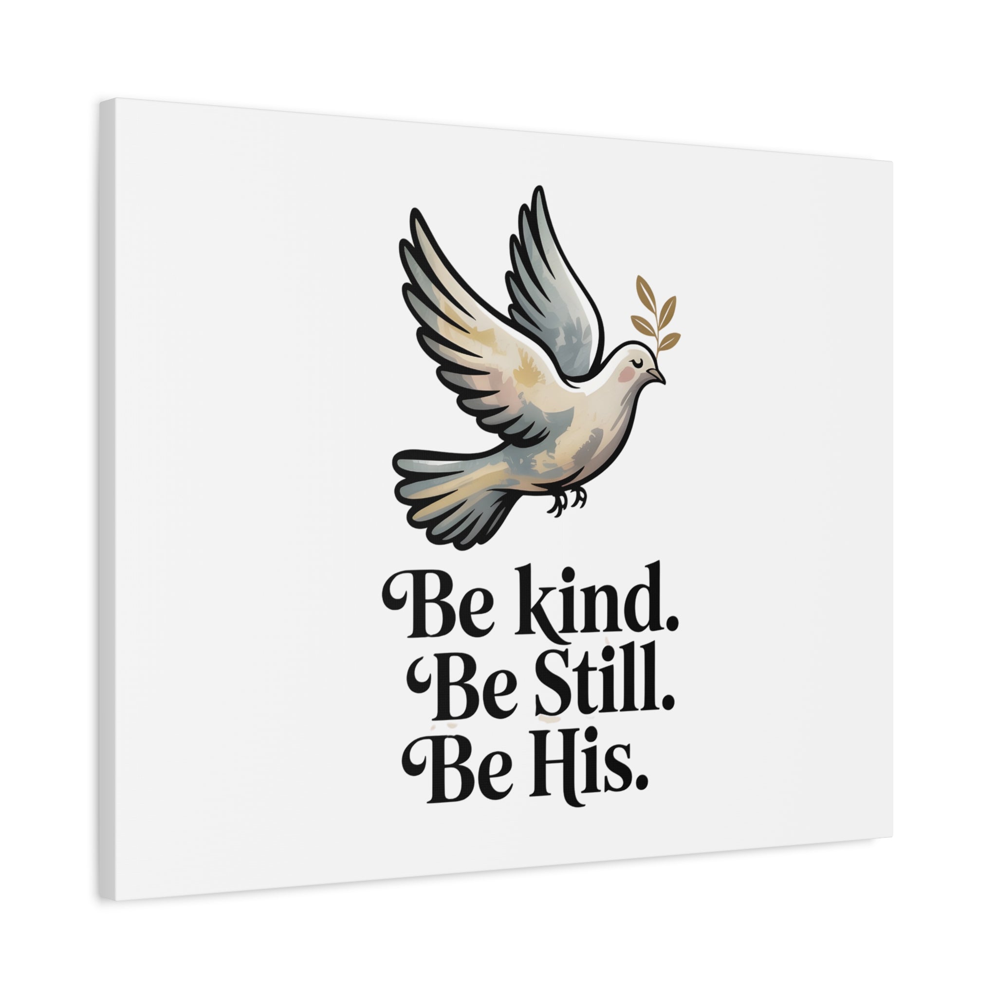 Be Kind Be Still Be His Dove Canvas Wall Art