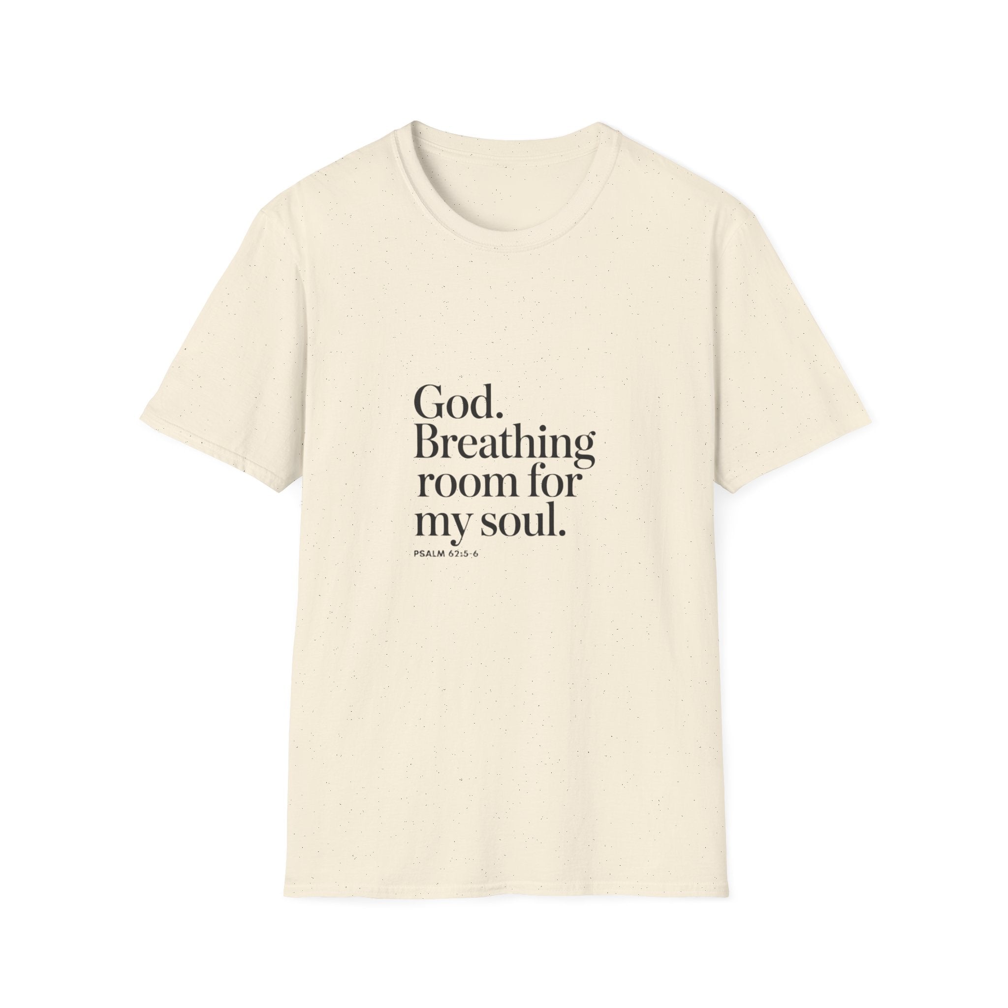 God Breathing Room For My Soul Christian T-Shirt