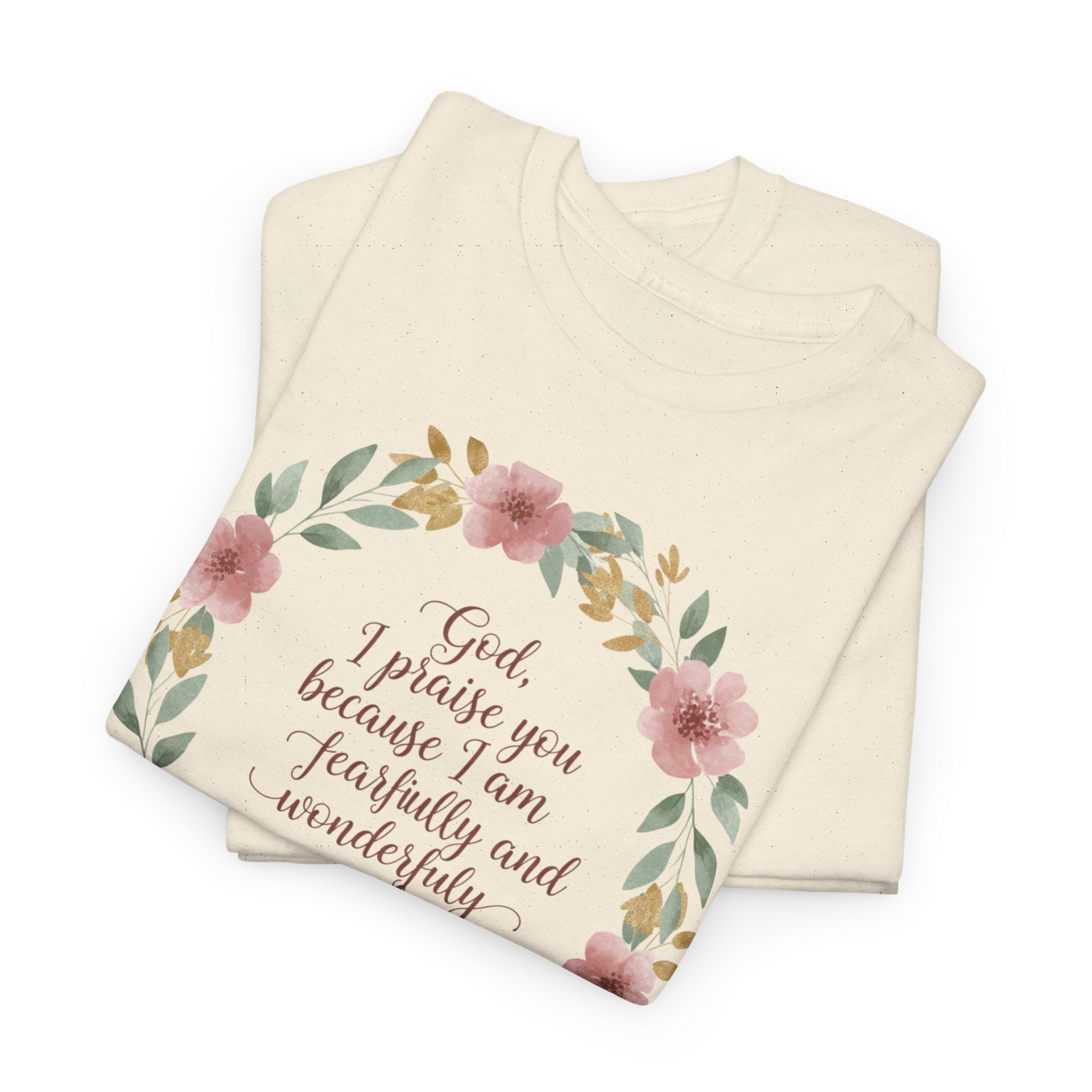 Fearfully & Wonderfully Made T-Shirt — Floral Christian Psalm 139:14 Tee