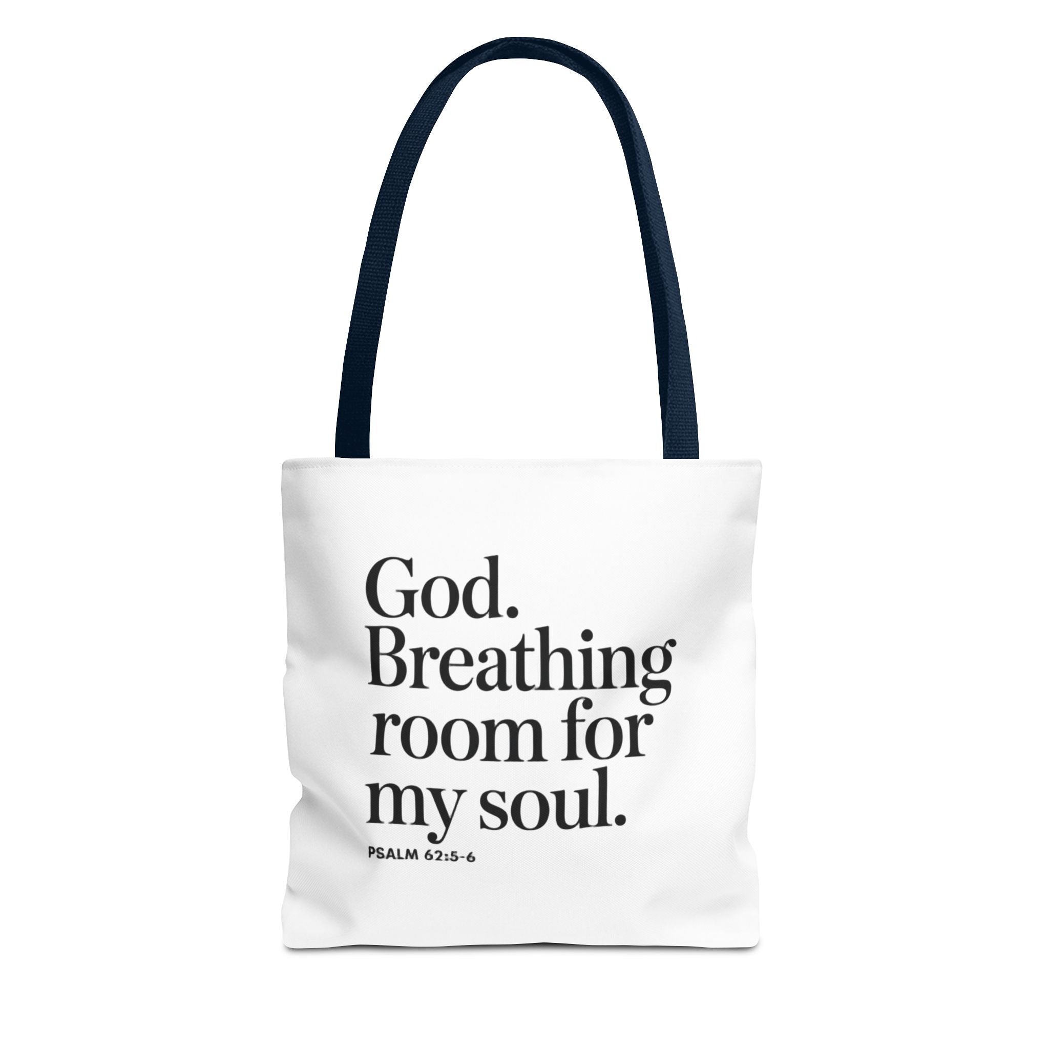 Christian Quote Tote Bag — "God. Breathing room for my soul." Psalm 62:6 Inspirational Canvas Tote