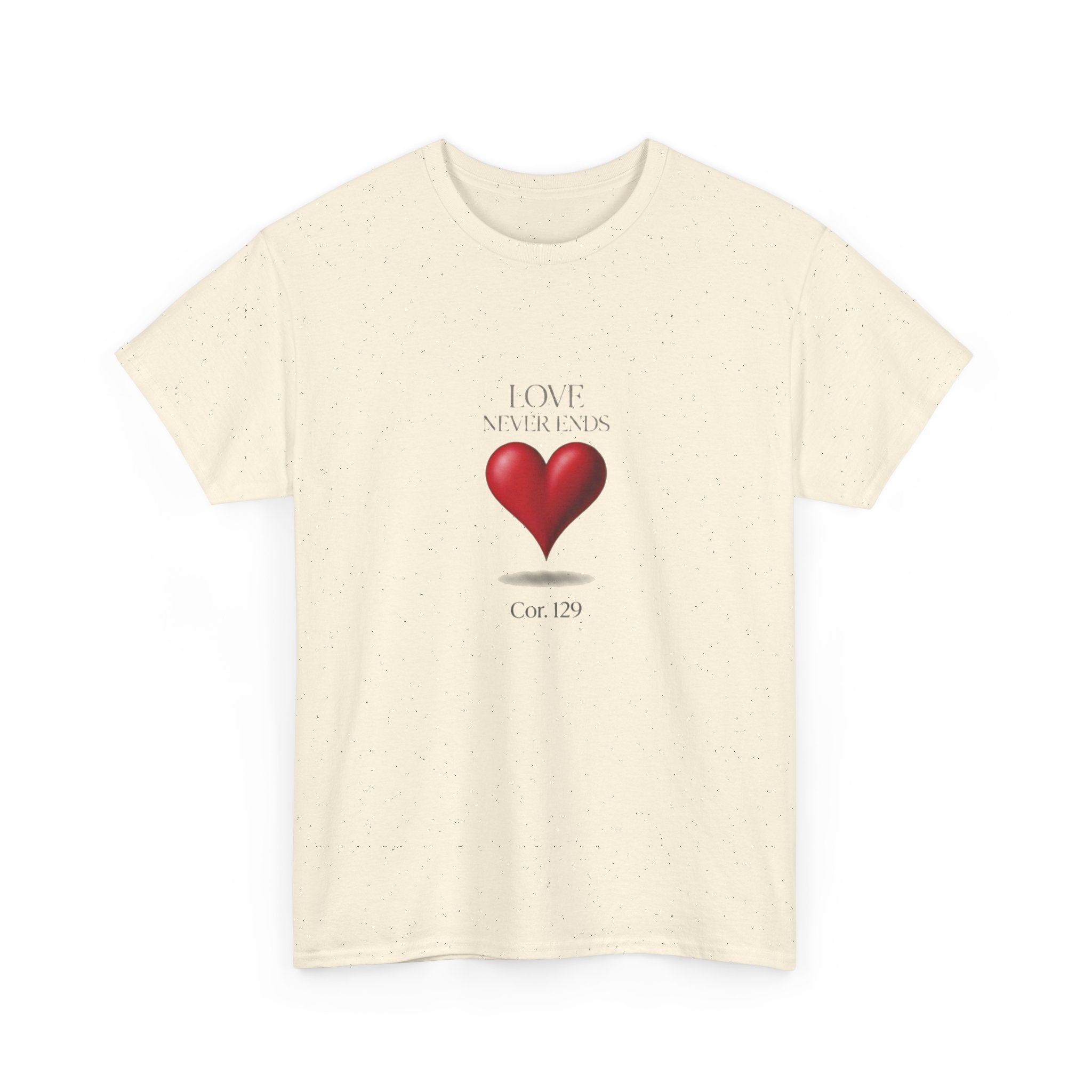Love Never Ends Christian T-Shirt — Inspirational Scripture Tee