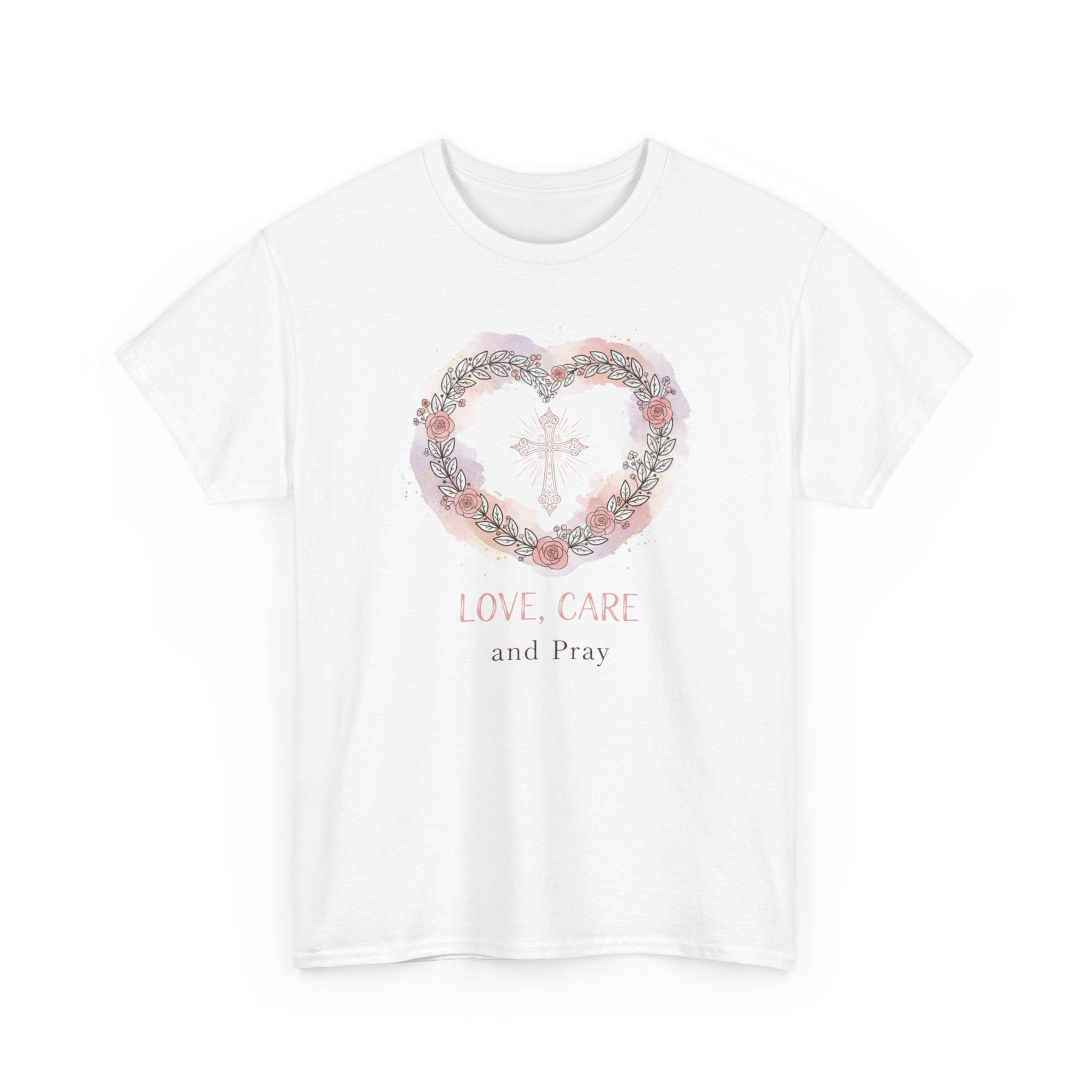 Love, Care and Pray - Christian Cross Heart T-Shirt