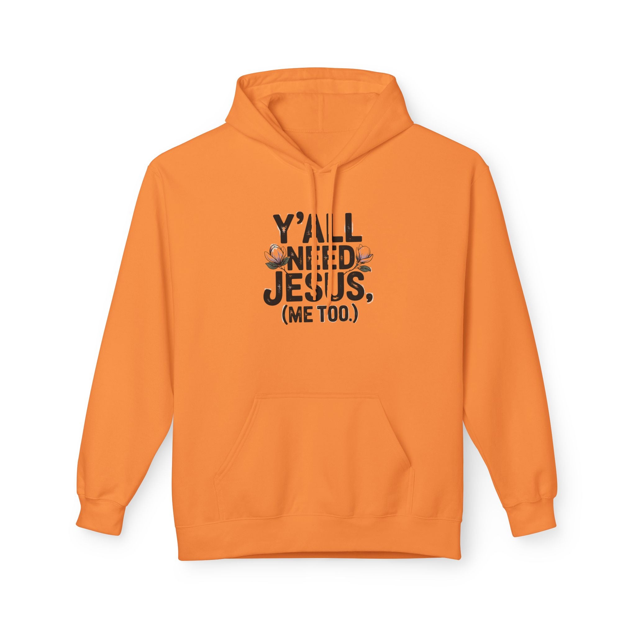 Y'all Need Jesus (Me Too.) Hoodie — Christian Faith Graphic Hoodie
