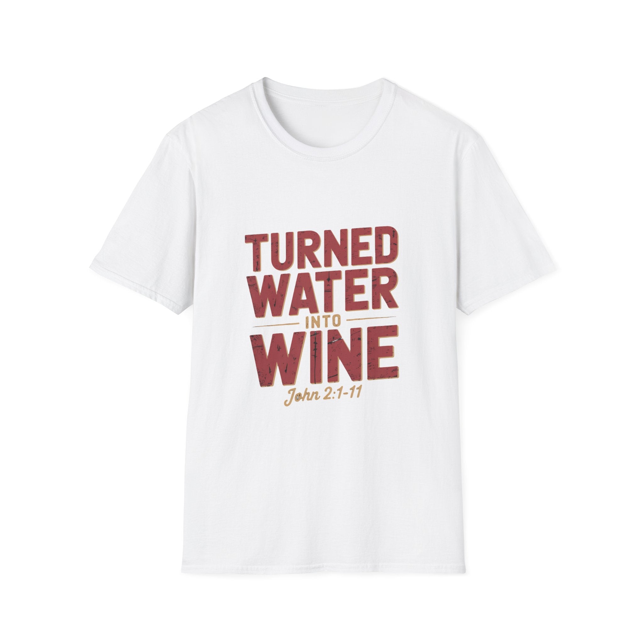 Turned Water Into Wine - Christian T-Shirt