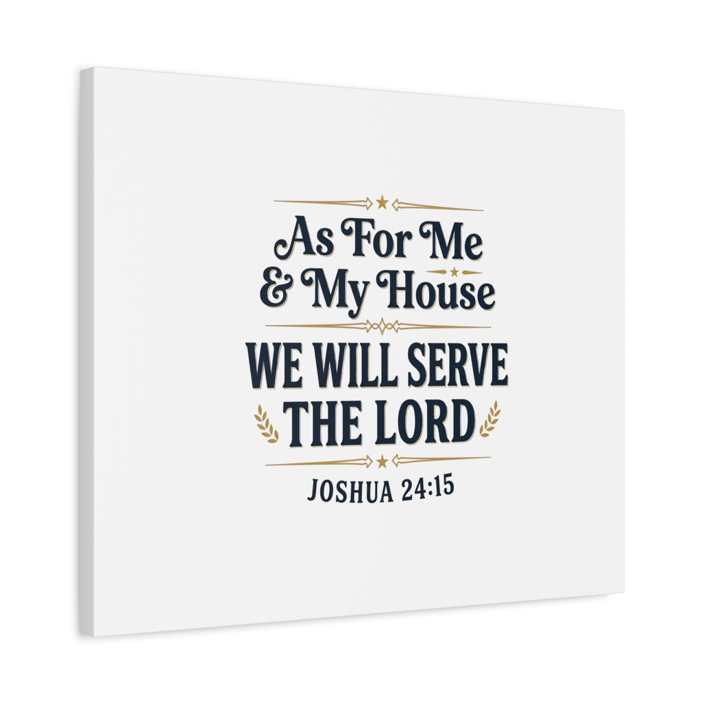 Canvas Wall Art – “As For Me & My House We Will Serve the Lord” (Joshua 24:15)