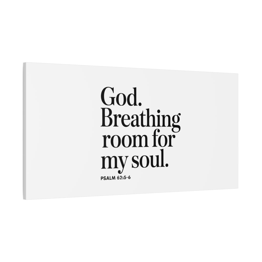 God breathing room for my soul Christian Canvas Wall Art — Minimal Heart Quote Stretched Matte Canvas