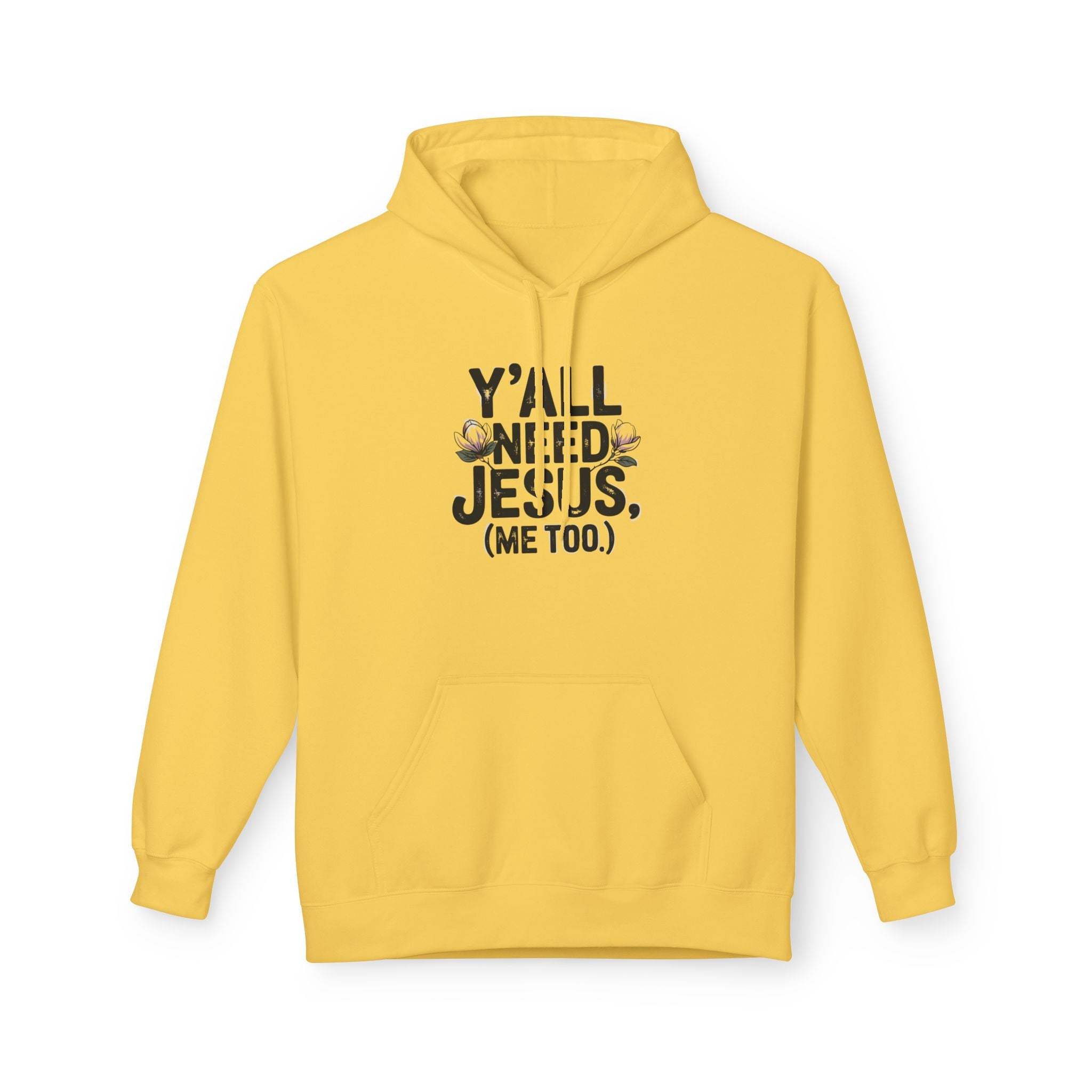 Y'all Need Jesus (Me Too.) Hoodie — Christian Faith Graphic Hoodie