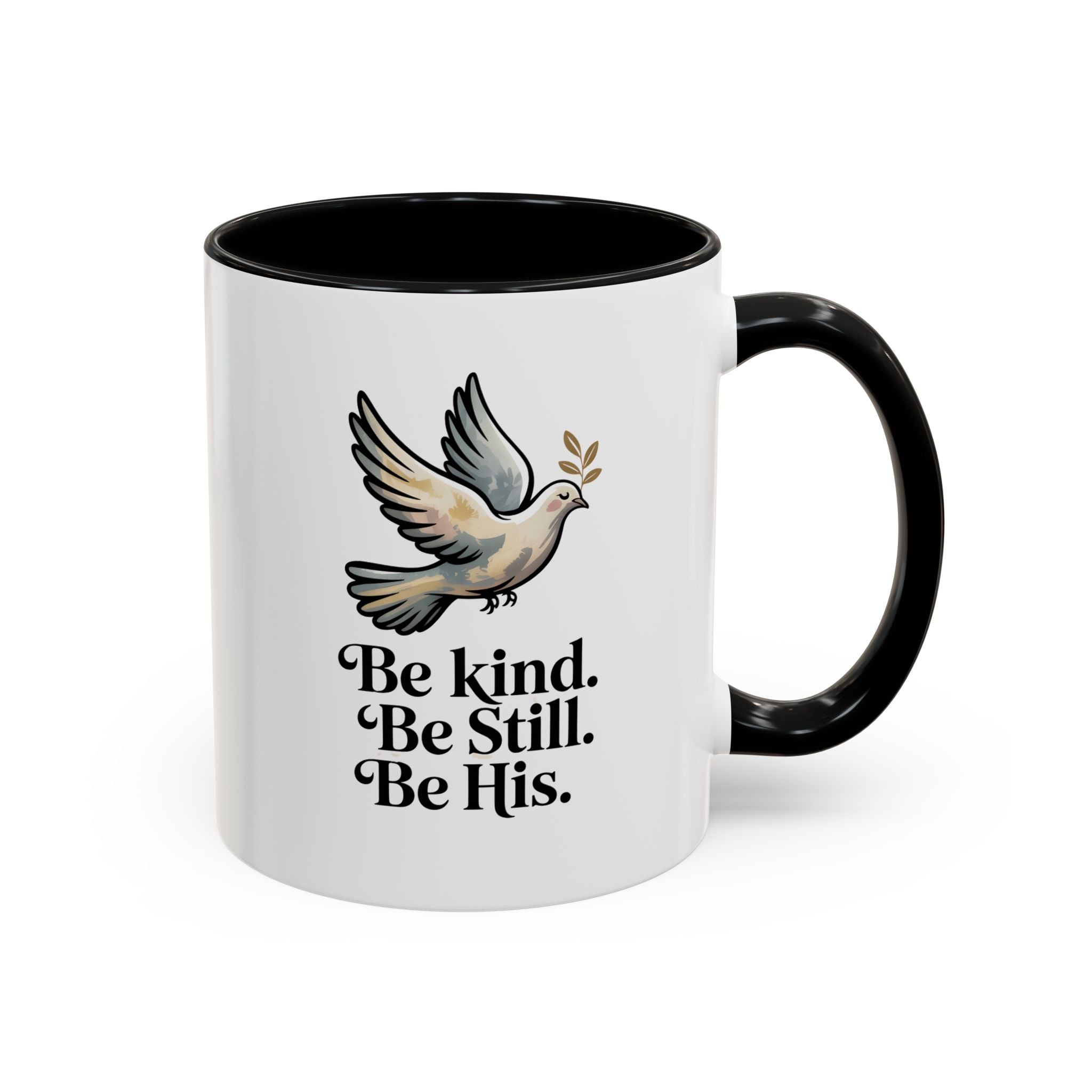 Be Kind. Be Still. Be His. Dove Ceramic Coffee Mug — 11oz & 15oz