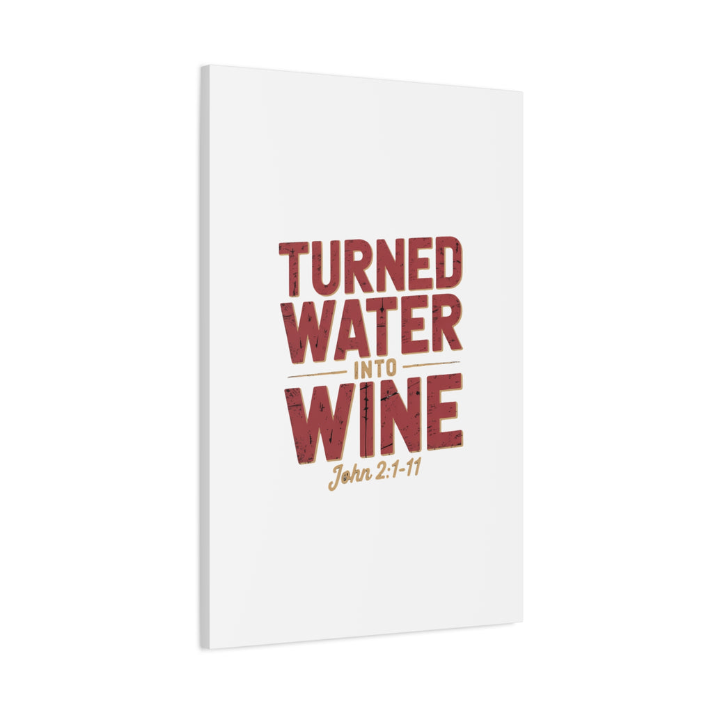 Copy of He Turned Water Into Wine — Christian Canvas Wall Art (Matte Stretched)