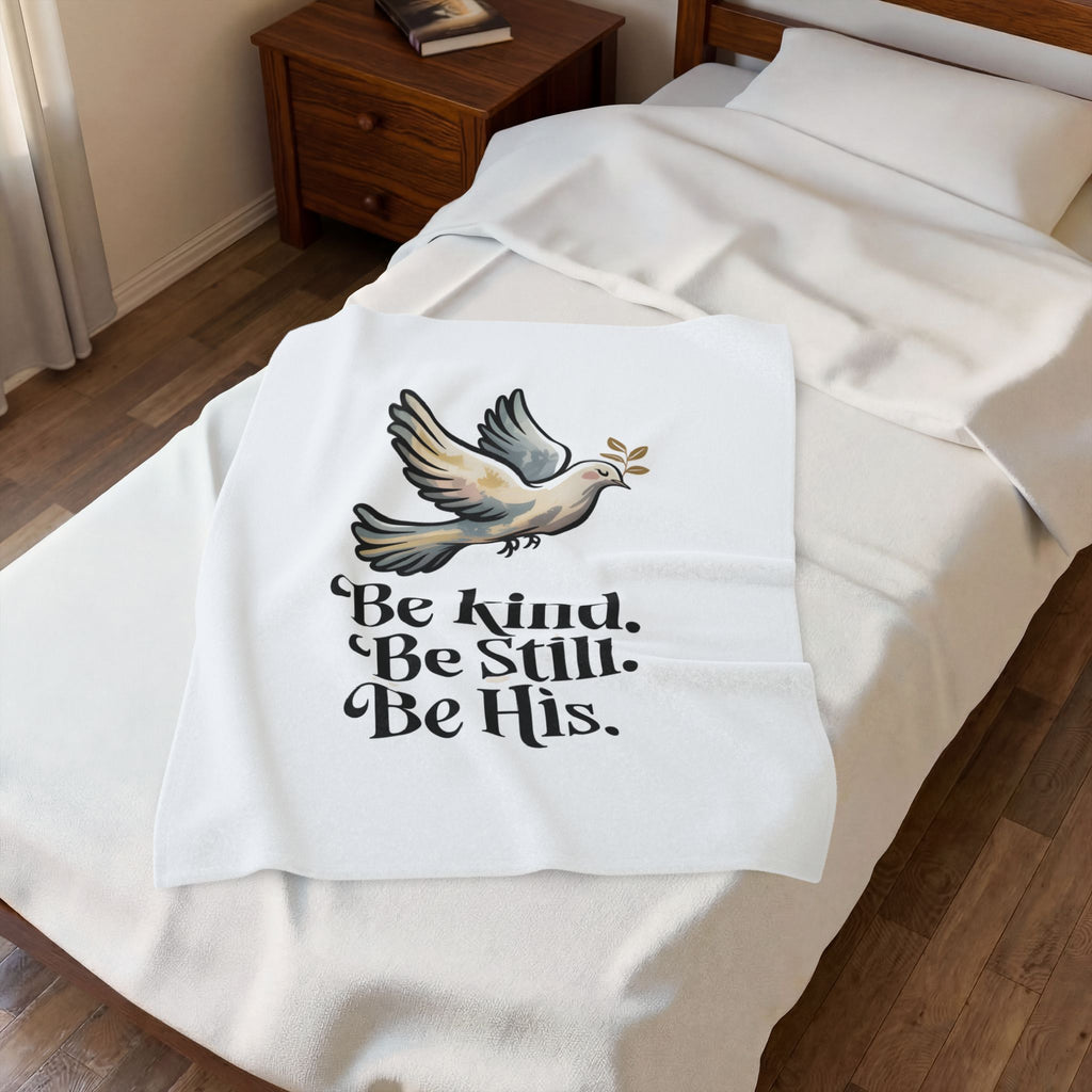 Velveteen Plush Blanket — Dove Design with "Be kind. Be still. Be His." Inspirational Christian Throw