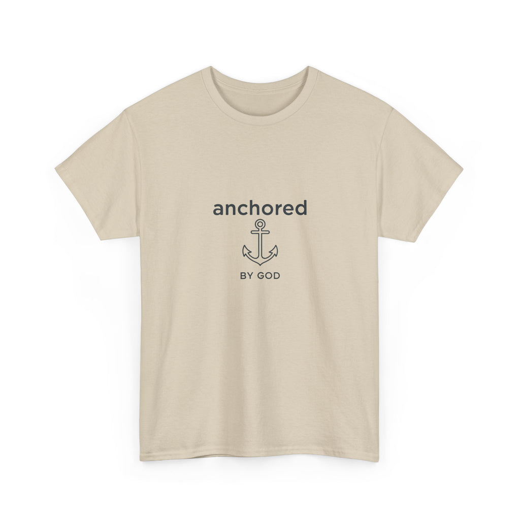 Anchored by God Christian T-Shirt — Inspirational Faith Tee